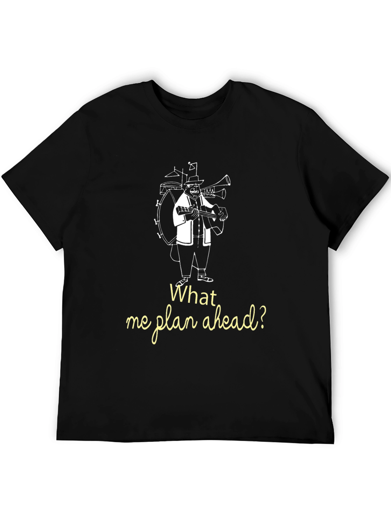 Black What Me Plan Ahead? Novelty T-Shirt view 5