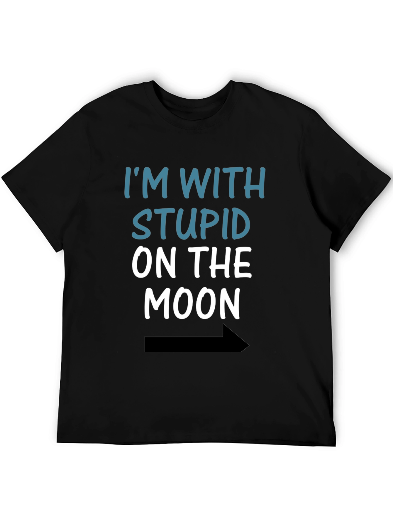 Black I'm With Stupid On The Moon Funny Black T-Shirt view 5