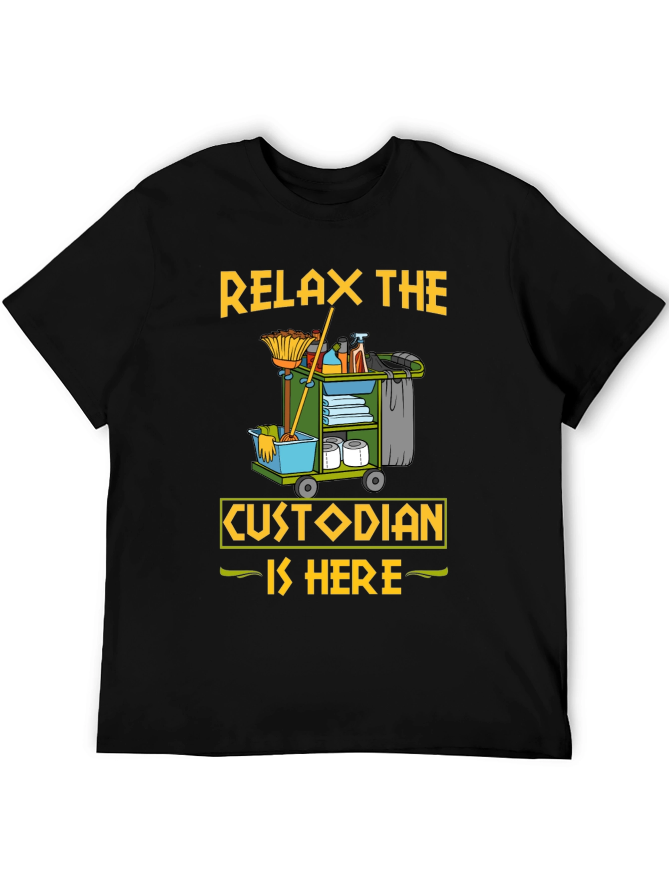 Black Relax The Custodian Is Here Funny T-Shirt view 5