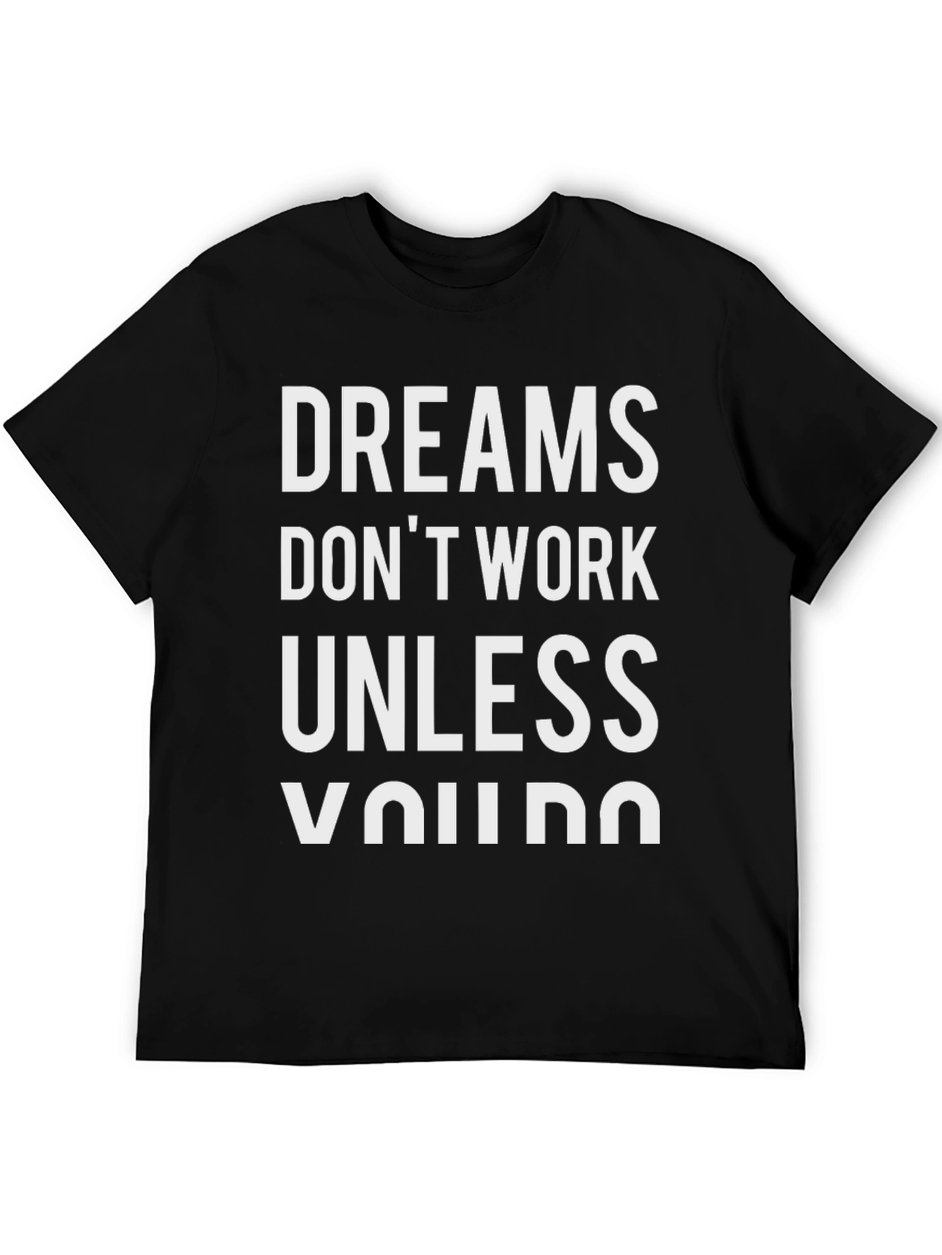 Black Dreams Don't Work Motivational T-Shirt view 5