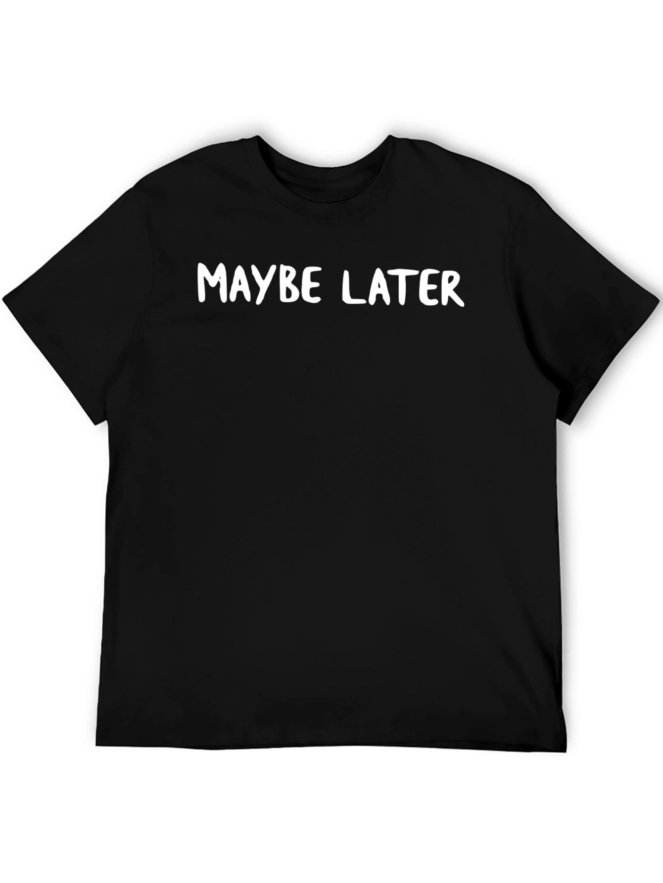 Black Maybe Later Black Graphic Tee - Casual & Comfy view 5