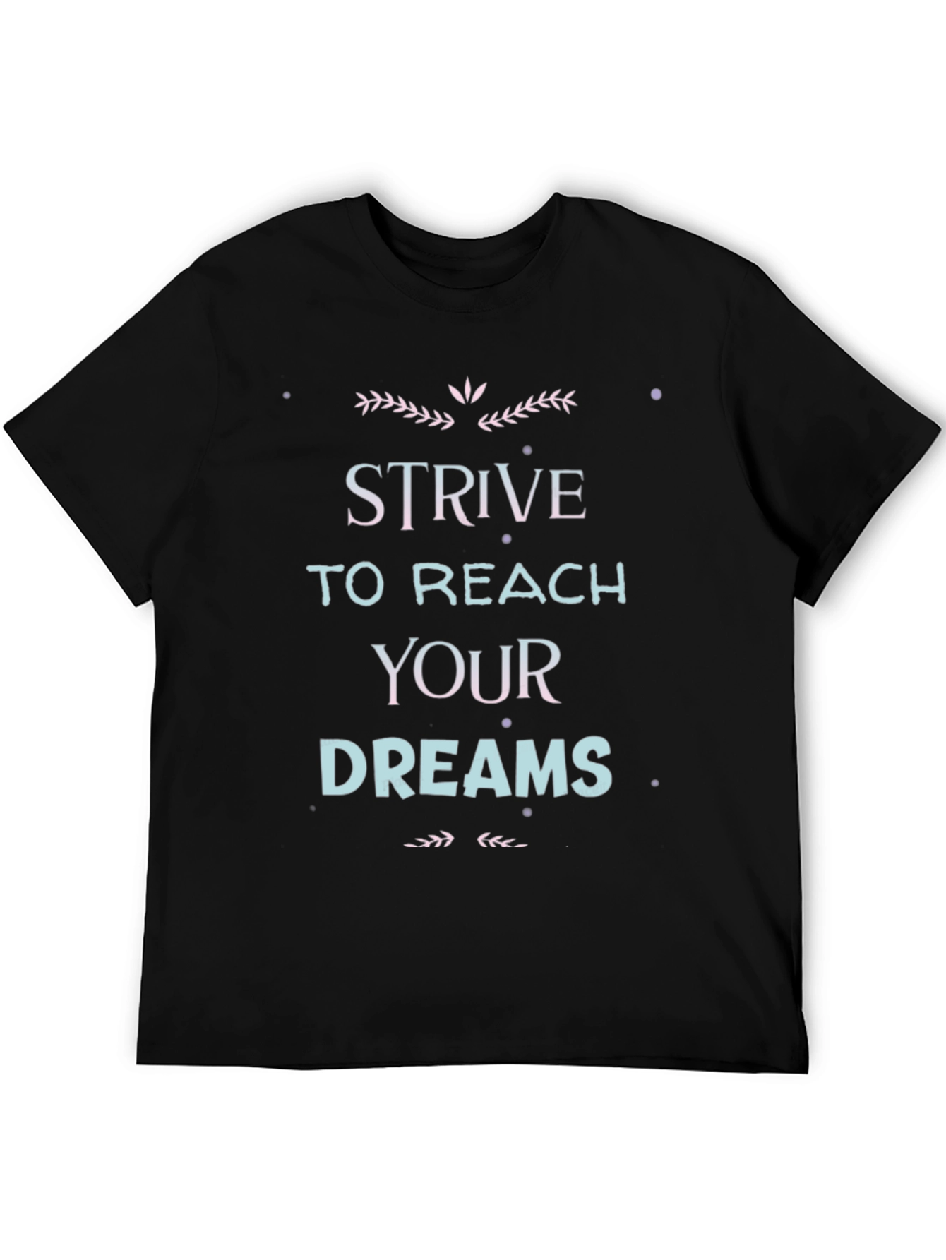 Black Strive to Reach Your Dreams Black Graphic Tee view 5