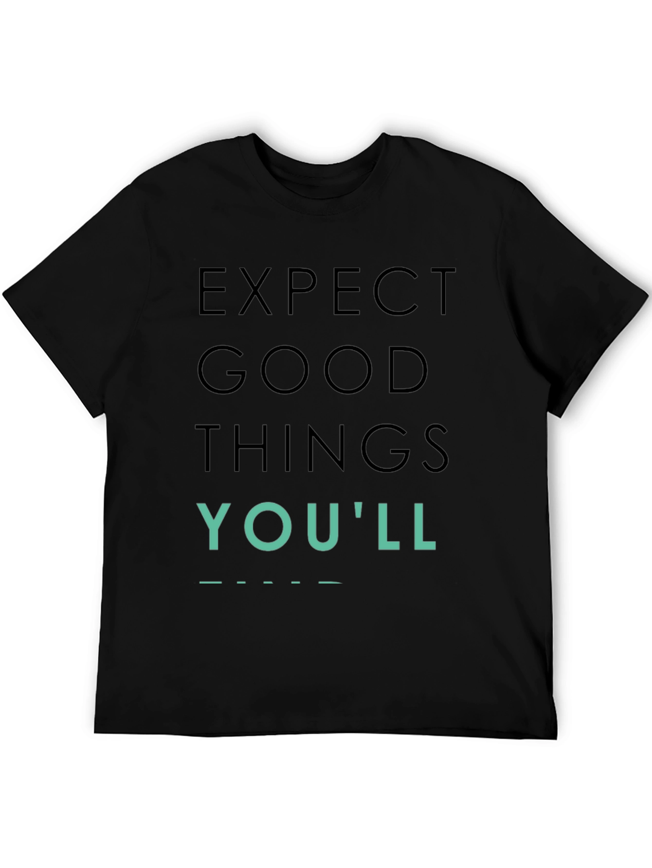 Black Expect Good Things T-Shirt, Positive Vibes Tee view 5