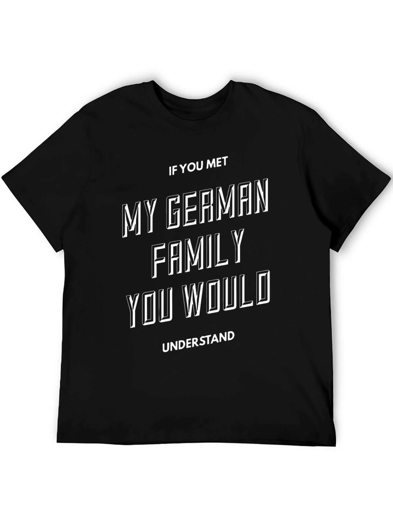 Black German Family T-Shirt - Funny Sarcastic Humor Tee view 5