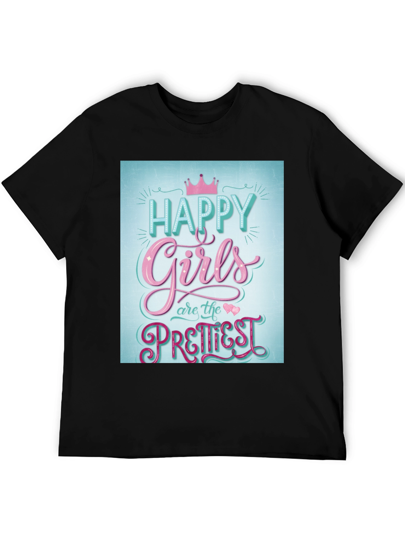 Black Happy Girls Prettiest T-Shirt - Fun Graphic Tee view 5