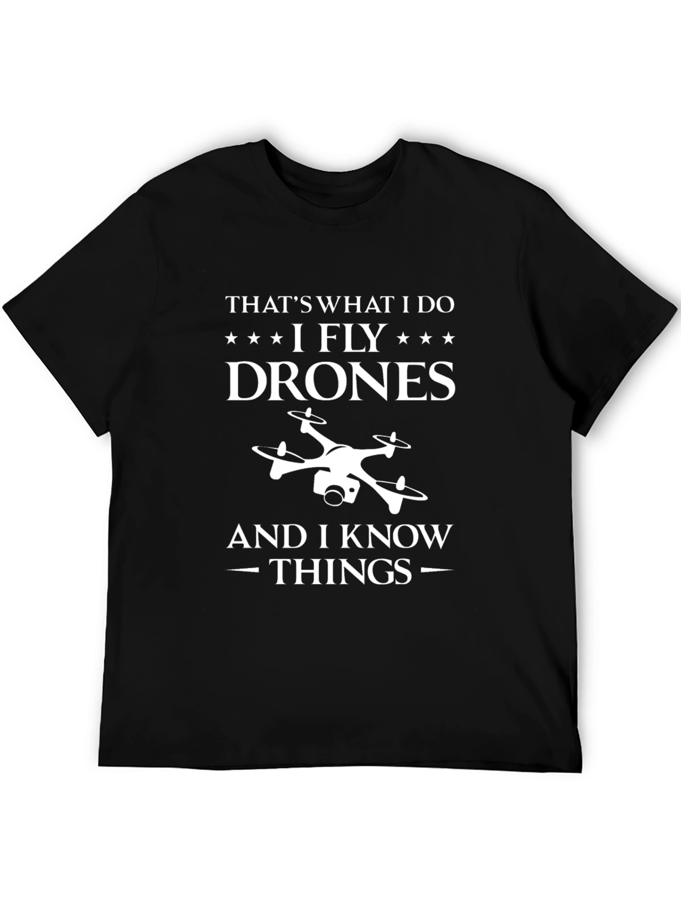 Black I Fly Drones Funny T-Shirt view 5