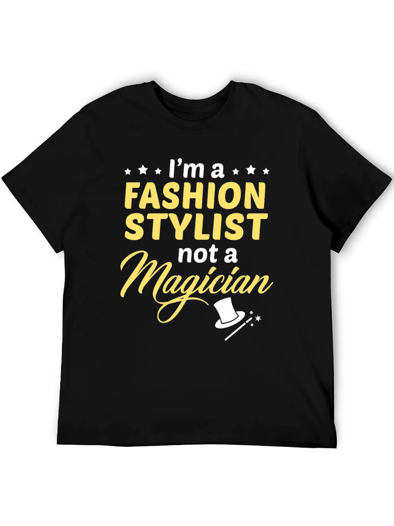 Black Fashion Stylist T-Shirt: Not a Magician Funny Tee view 5