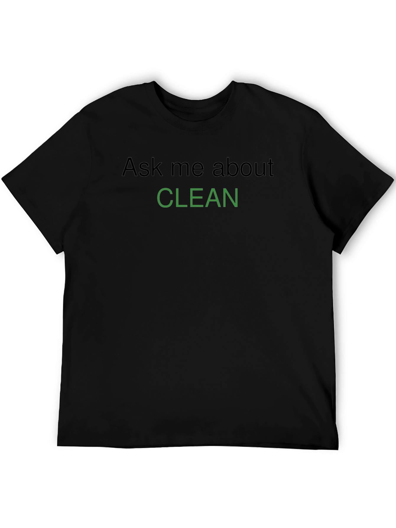 Black Ask Me About Clean Graphic T-Shirt view 5