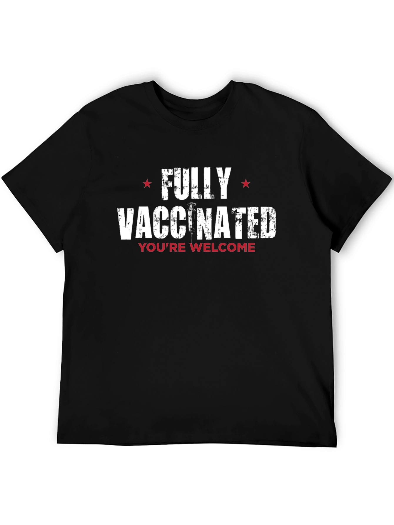 Fully Vaccinated Graphic Tee - You're Welcome! - 5