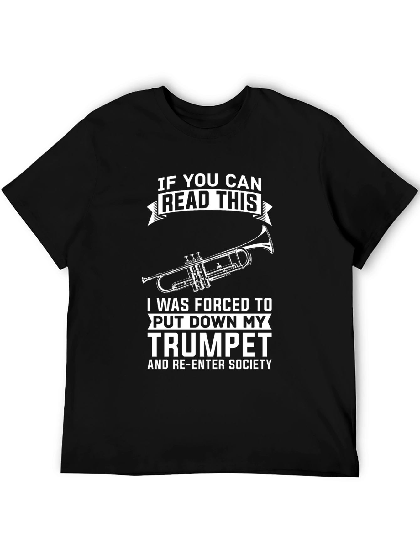 Trumpet Player T-Shirt: Forced to Re-Enter Society - 5
