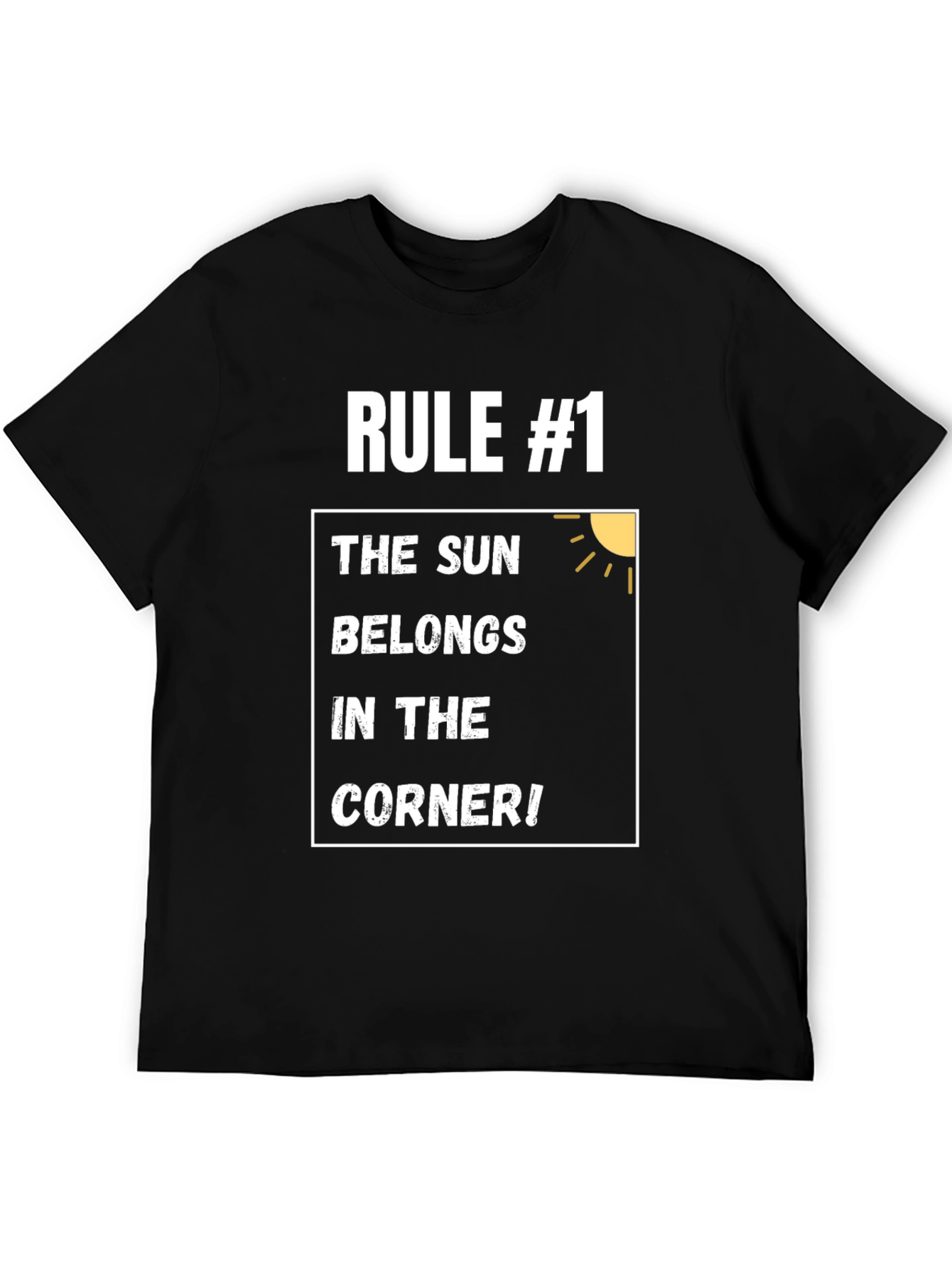 Black Rule #1 The Sun Belongs in the Corner T-Shirt view 5