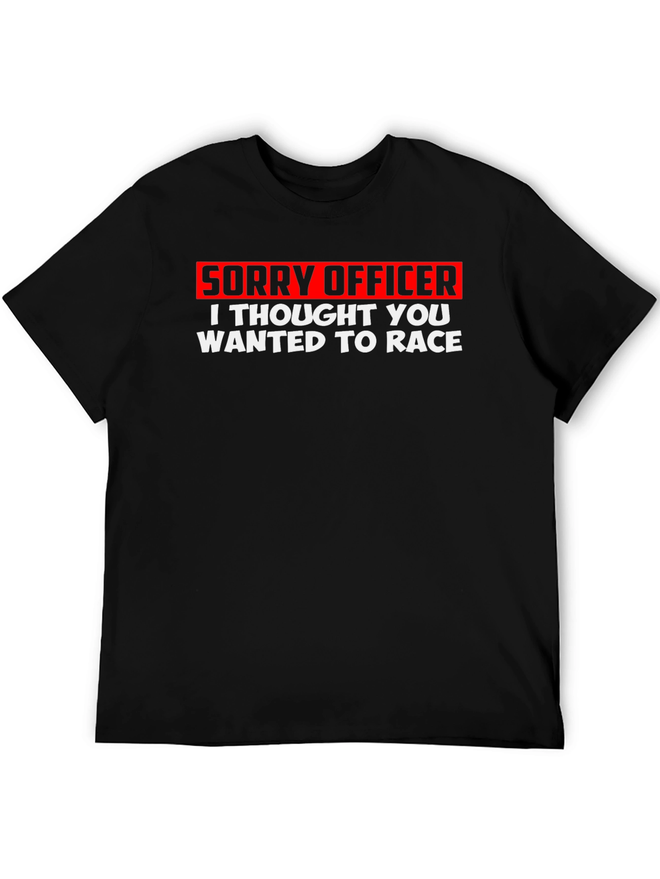Black Sorry Officer T-Shirt - Funny Racing Tee view 5