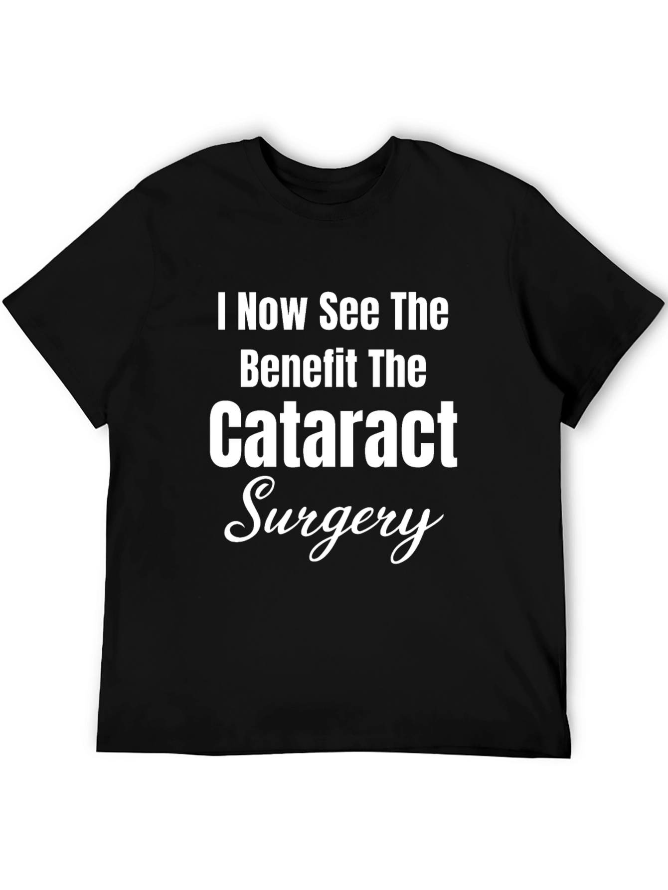 Black Cataract Surgery Benefit Novelty T-Shirt view 5