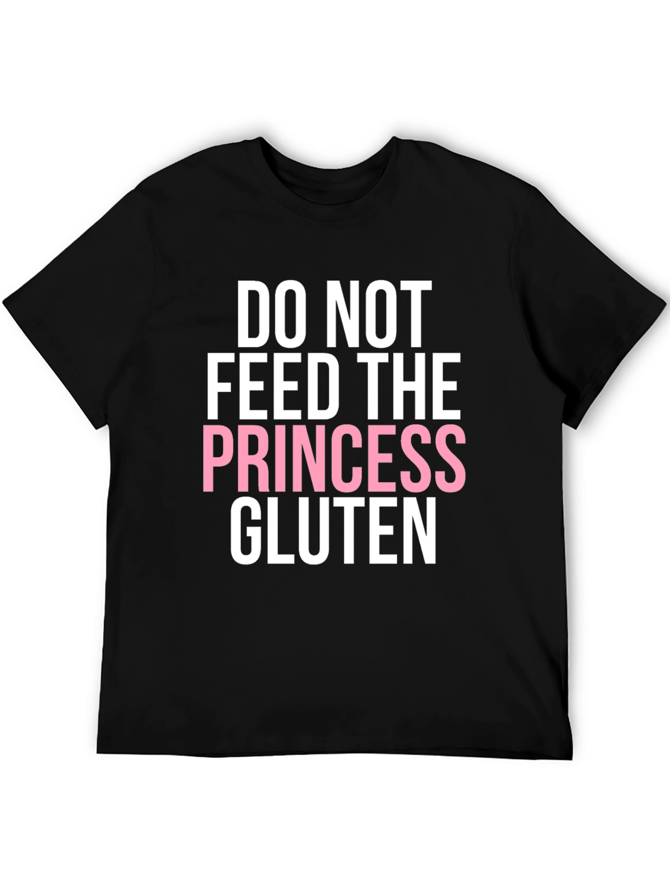 Black Do Not Feed the Princess Gluten T-Shirt view 5