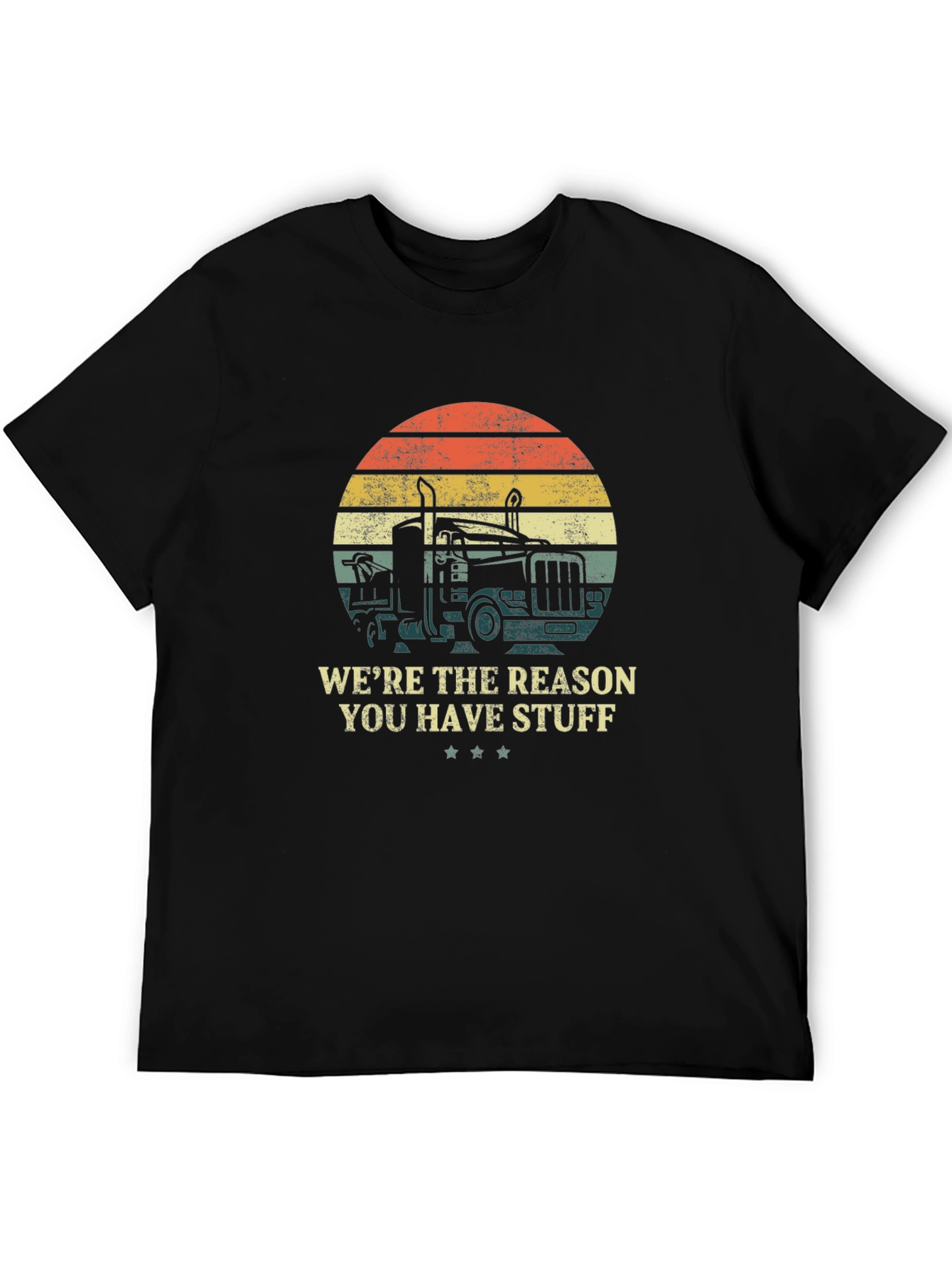 Black Trucker T-Shirt - "We're the Reason You Have Stuff" Design view 5
