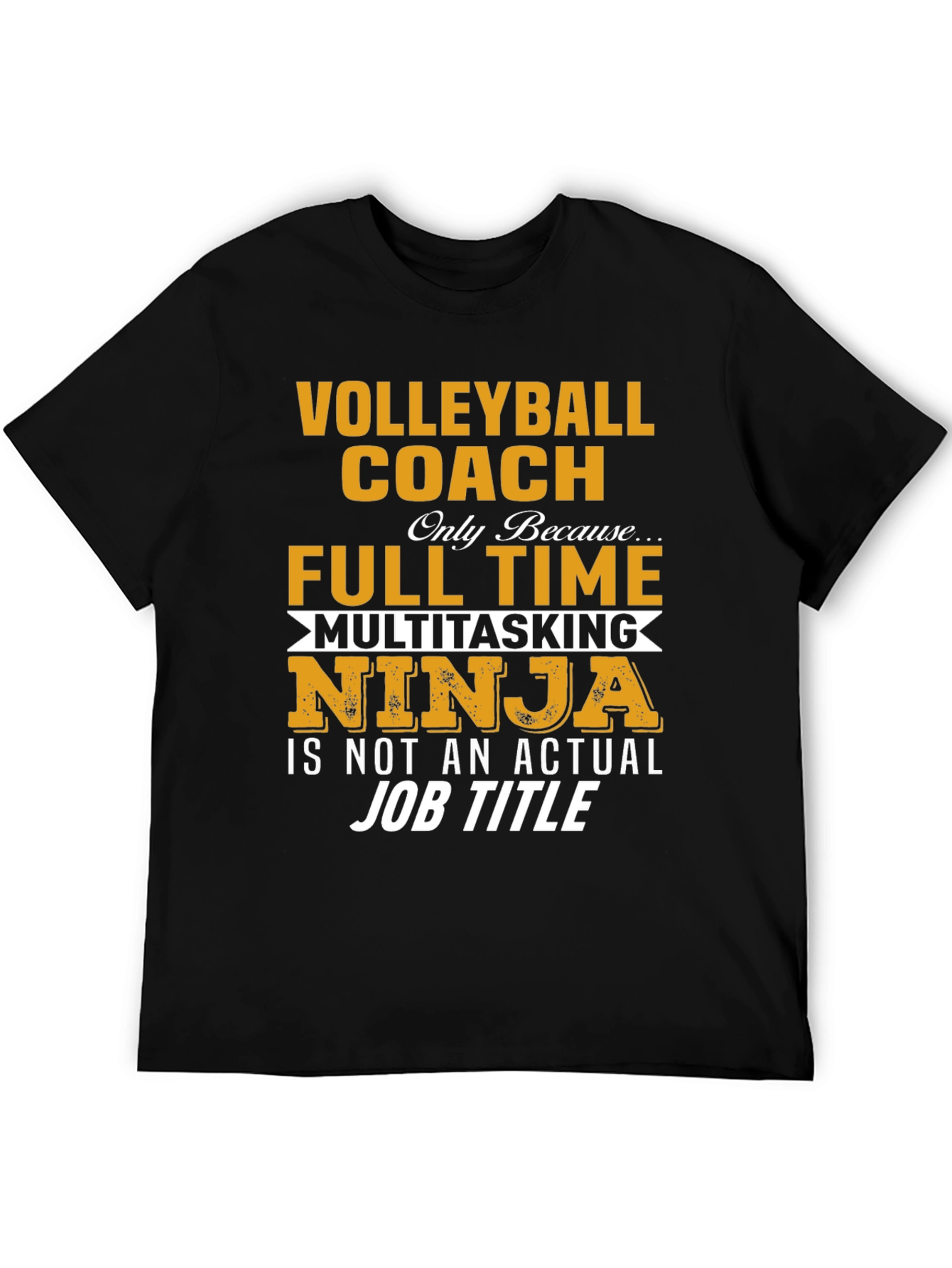 Black Volleyball Coach T-Shirt - Multitasking Ninja Job Title view 5