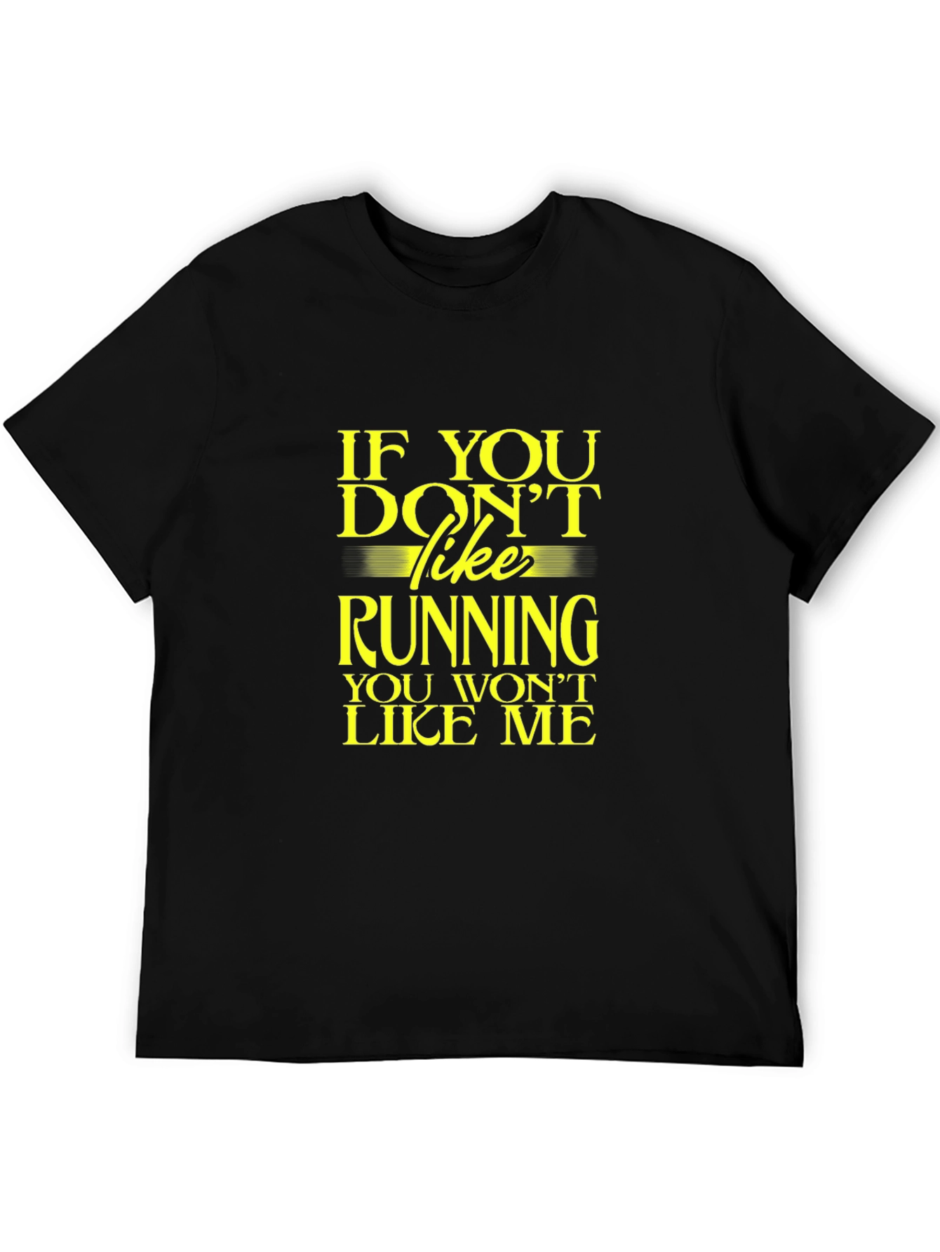 Black Funny Running T-Shirt: If You Don't Like Running... view 5