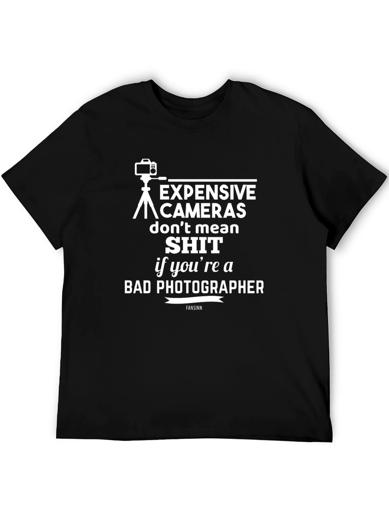 Black Photographer T-Shirt: Expensive Cameras Don't Mean Sh*t Funny Tee view 5