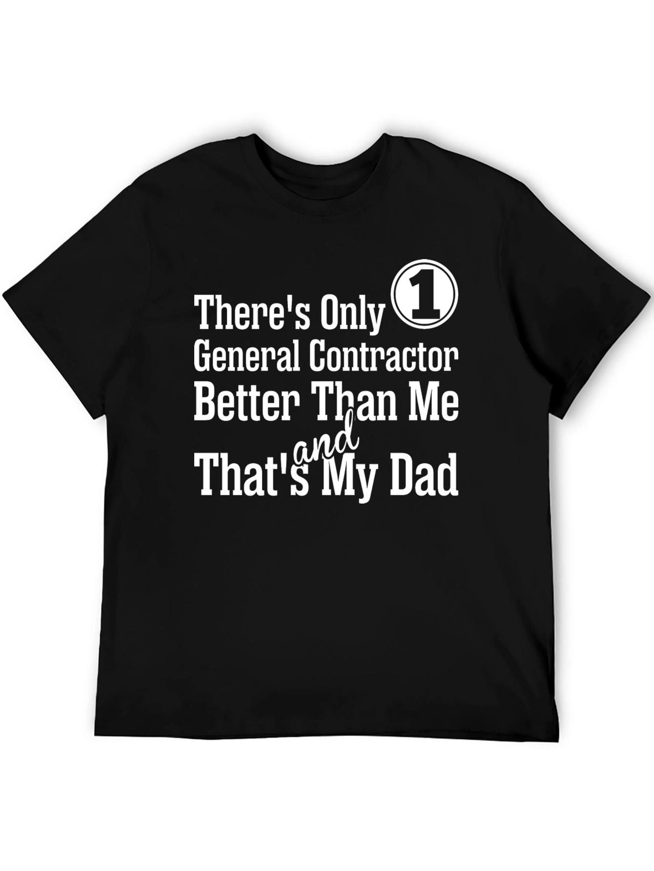 Dad's #1 General Contractor T-Shirt - 5