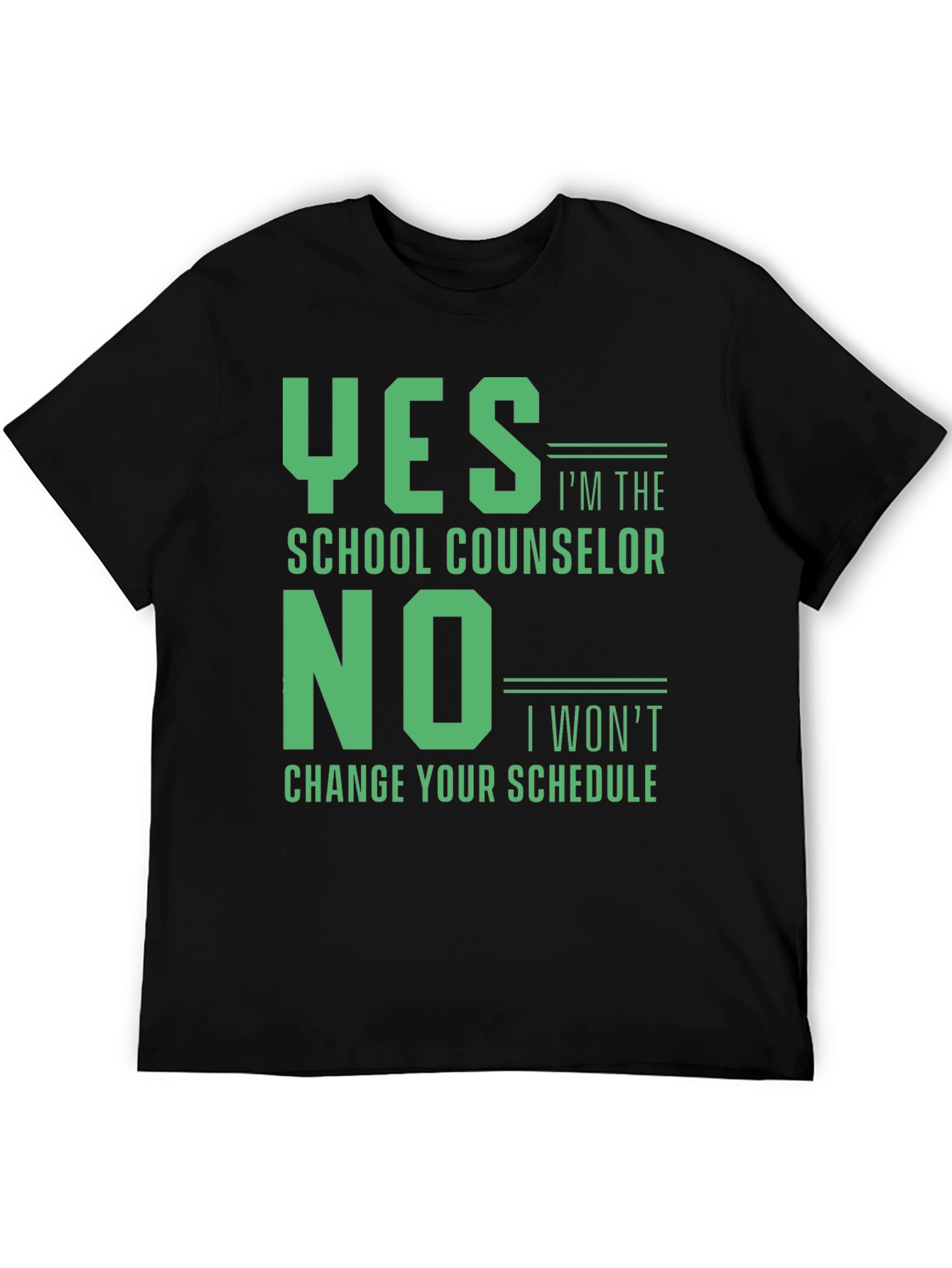 Black School Counselor T-Shirt: Yes I'm the, No I Won't Change Your Schedule view 5
