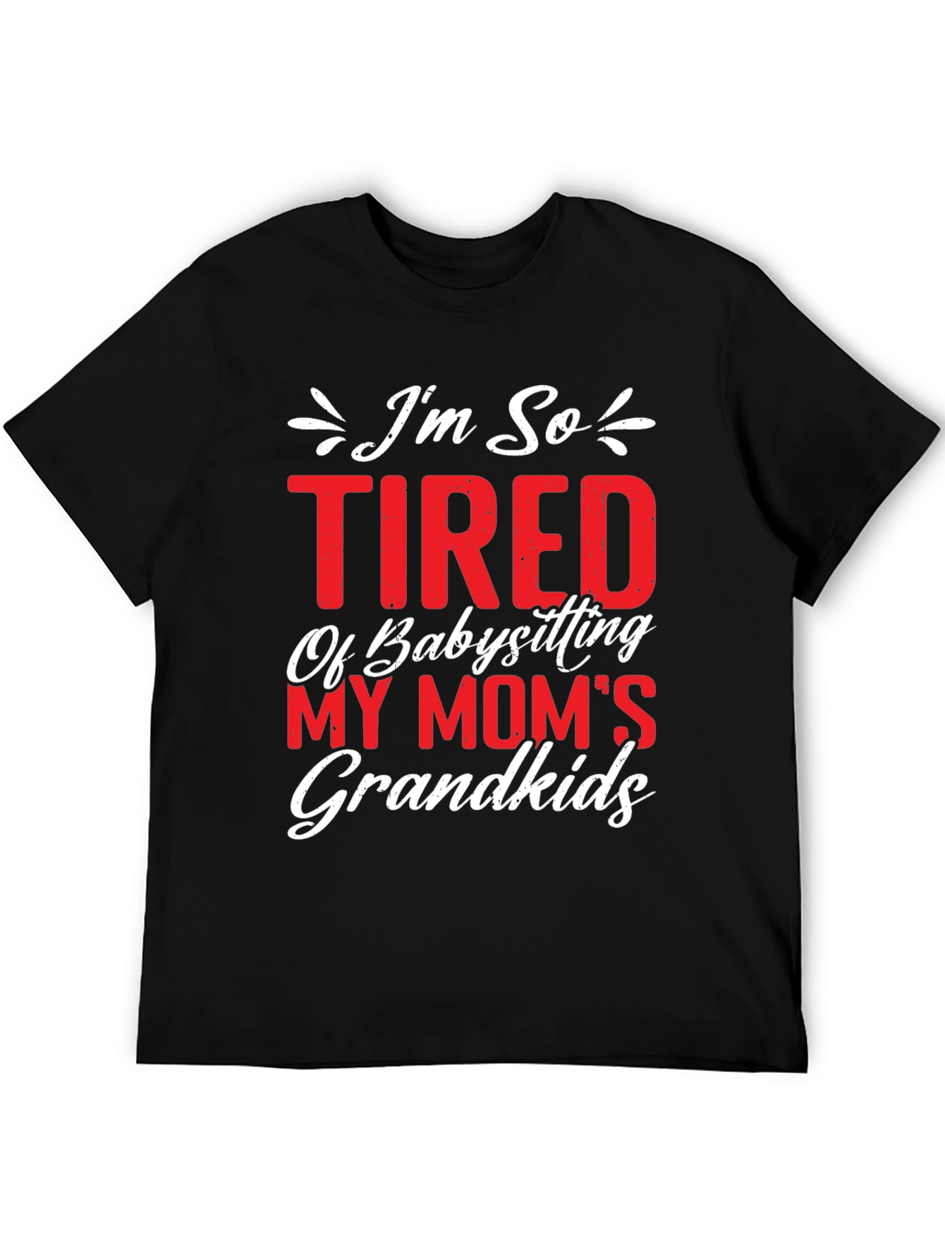 Black Tired of Babysitting Mom's Grandkids T-Shirt view 5