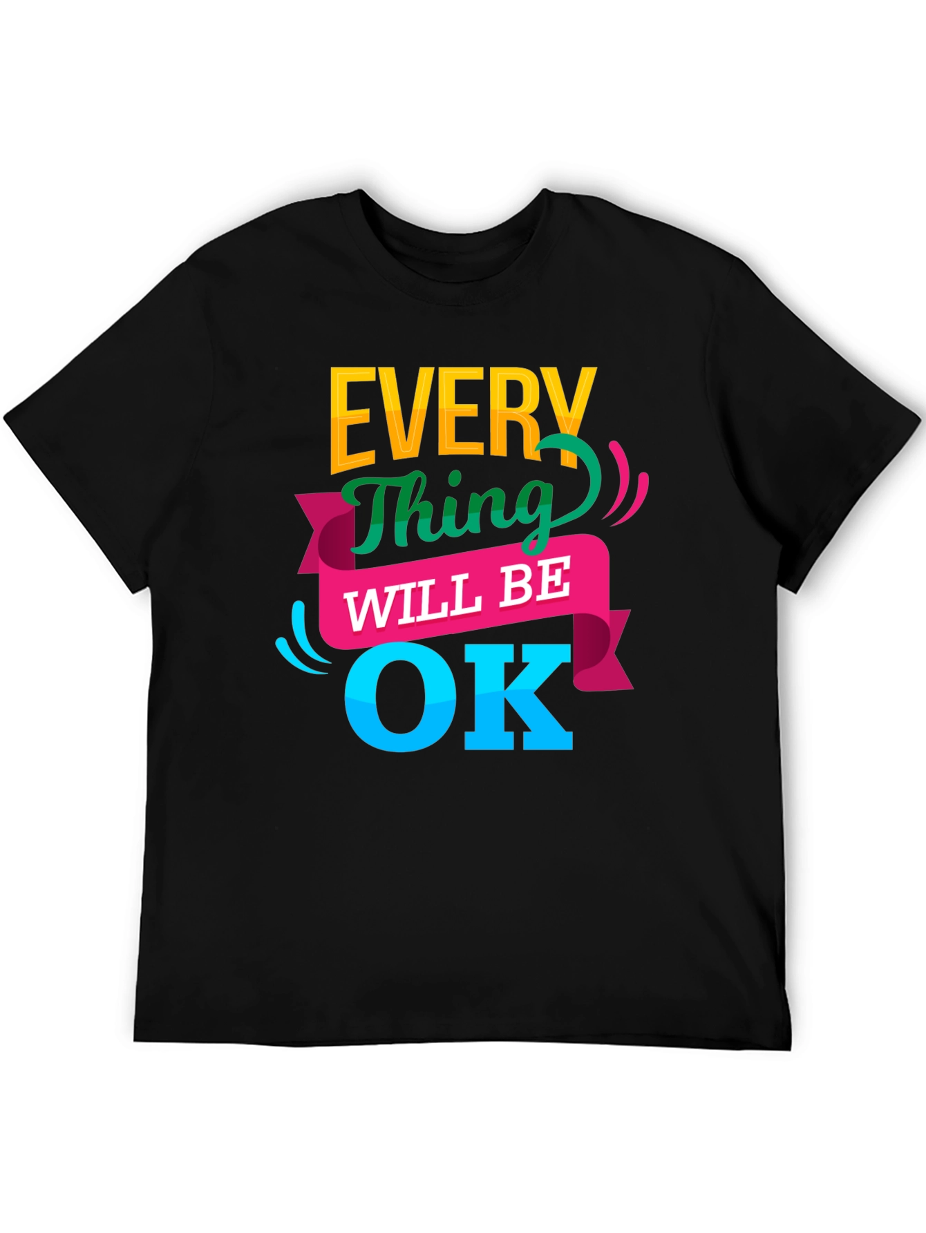 Black Everything Will Be OK T-Shirt view 5