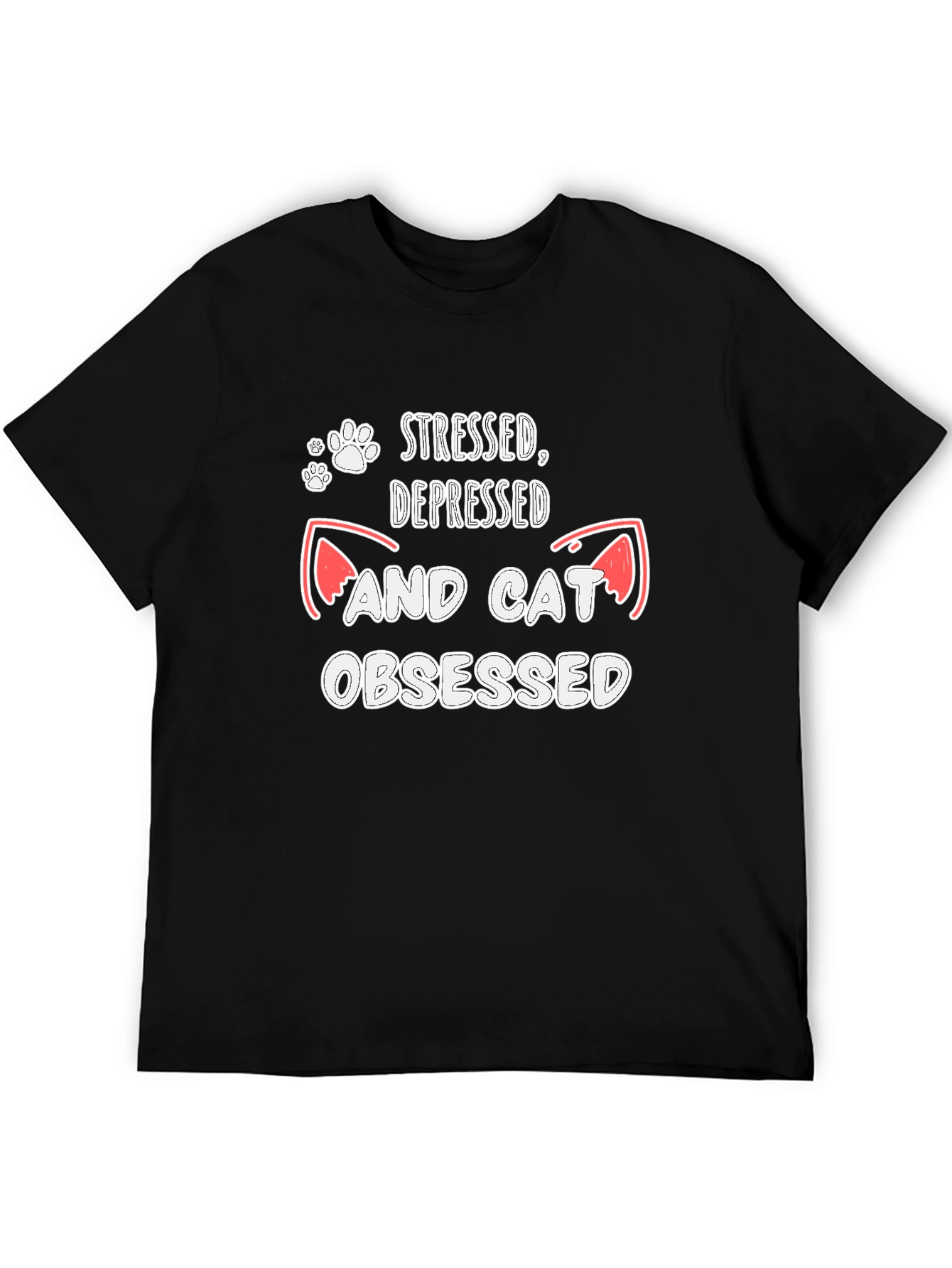 Stressed Depressed Cat Obsessed T-Shirt - 5