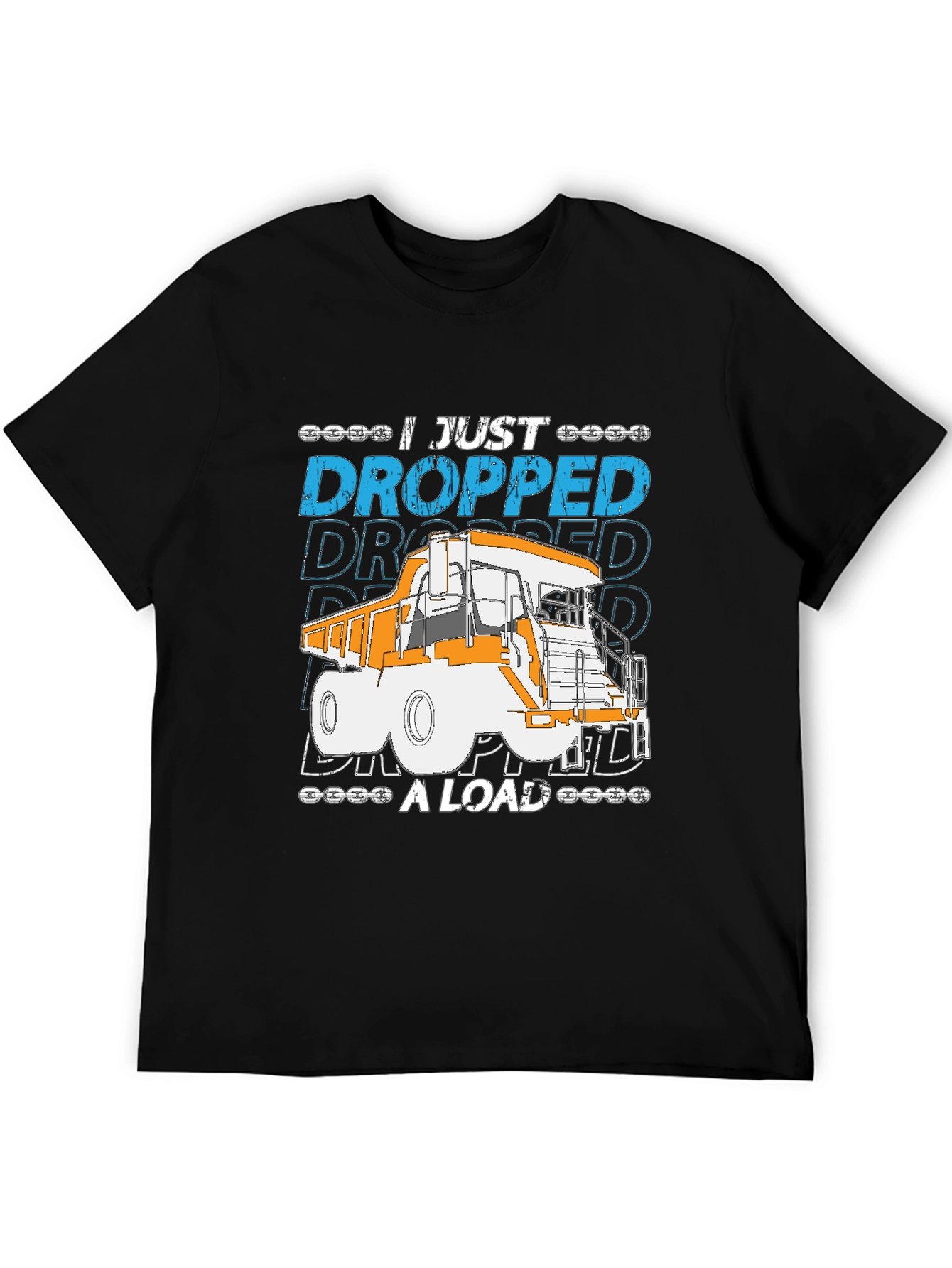 Black I Just Dropped A Load Truck T-Shirt view 5