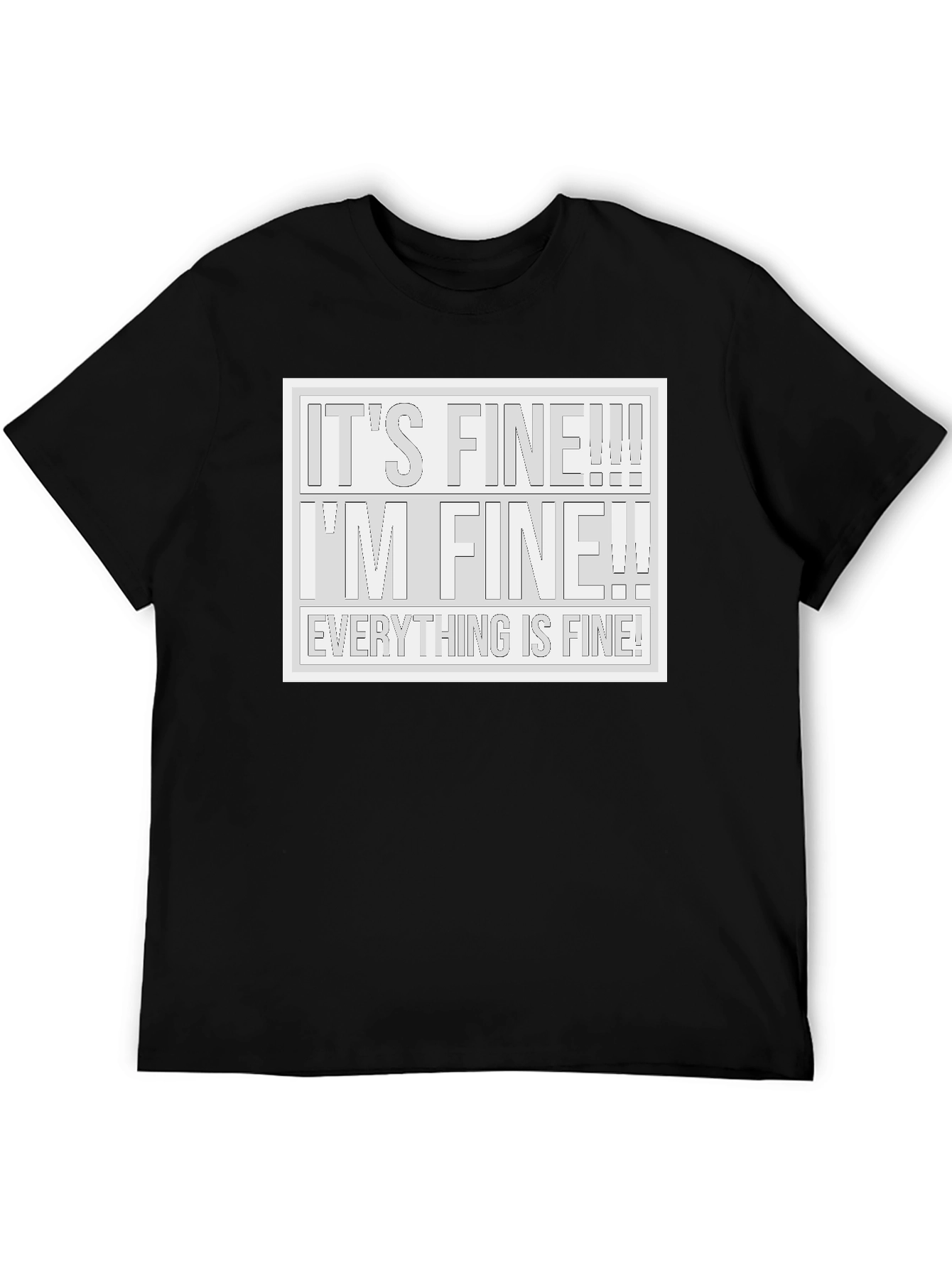 Black It's Fine! T-Shirt - Humorous Graphic Tee view 5