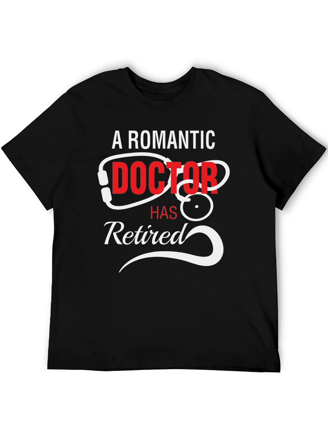 A Romantic Doctor Has Retired Black T-Shirt - 5