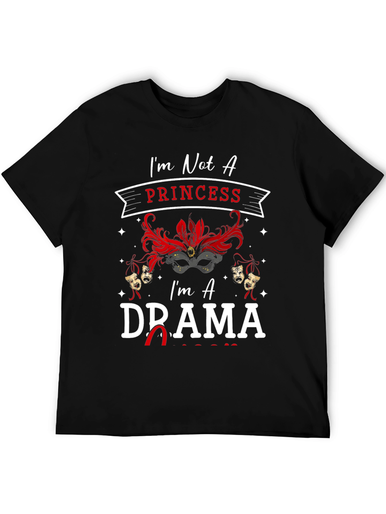 Drama Queen Graphic T-Shirt: Not a Princess! - 5