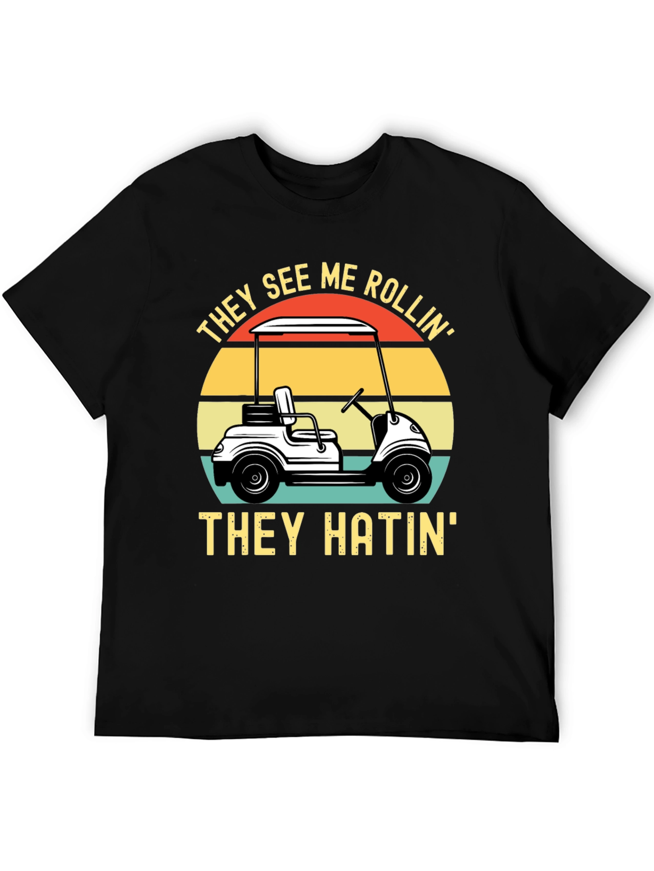 Black They See Me Rollin' T-Shirt - Golf Humor view 5
