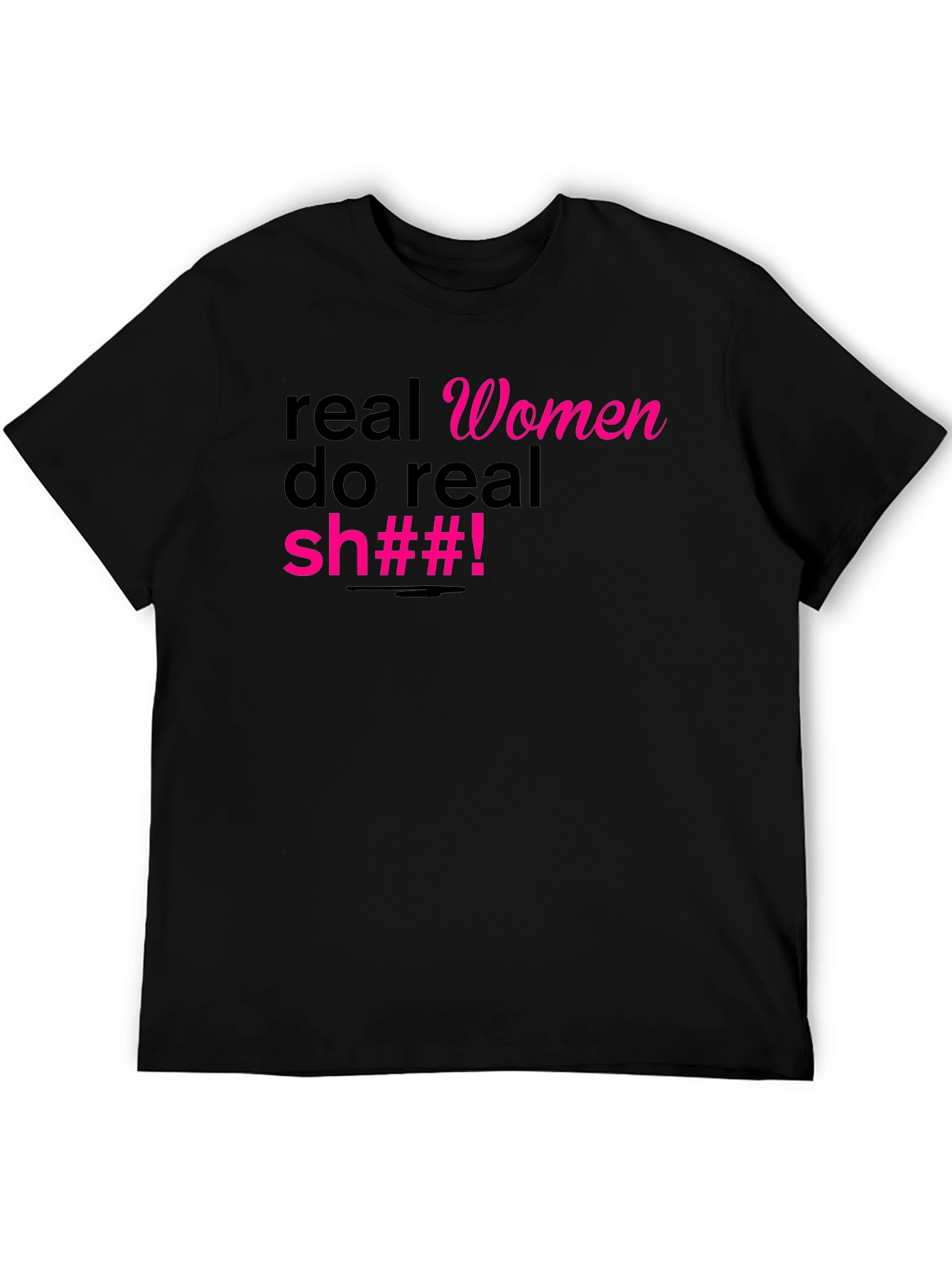 Black Real Women Do Real Sh##! Graphic Tee view 5