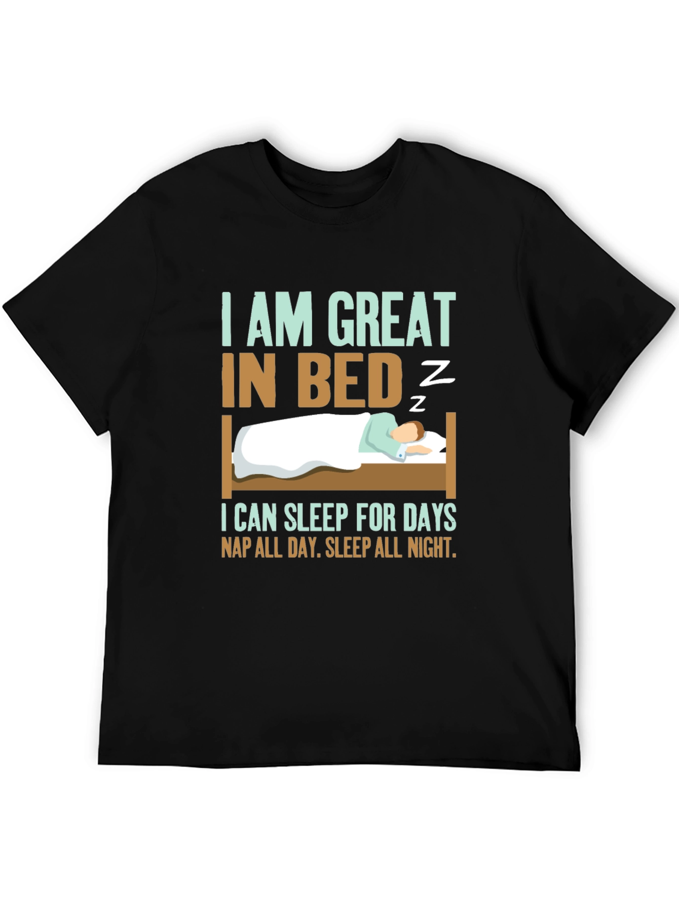 Black Great in Bed Sleeping T-Shirt Funny Slogan view 5