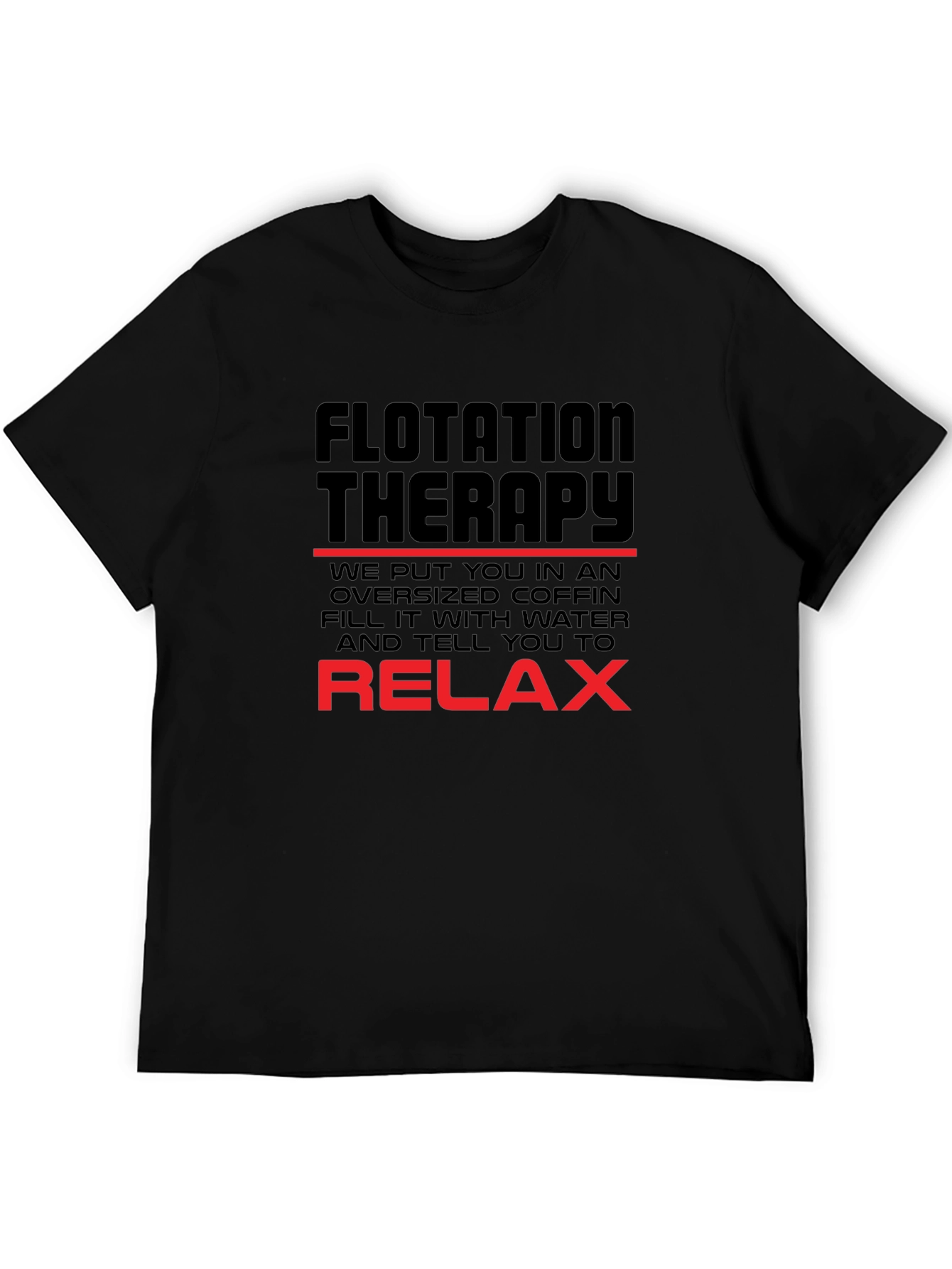 Black Flotation Therapy T-Shirt Funny Sarcastic Relax Tee view 5