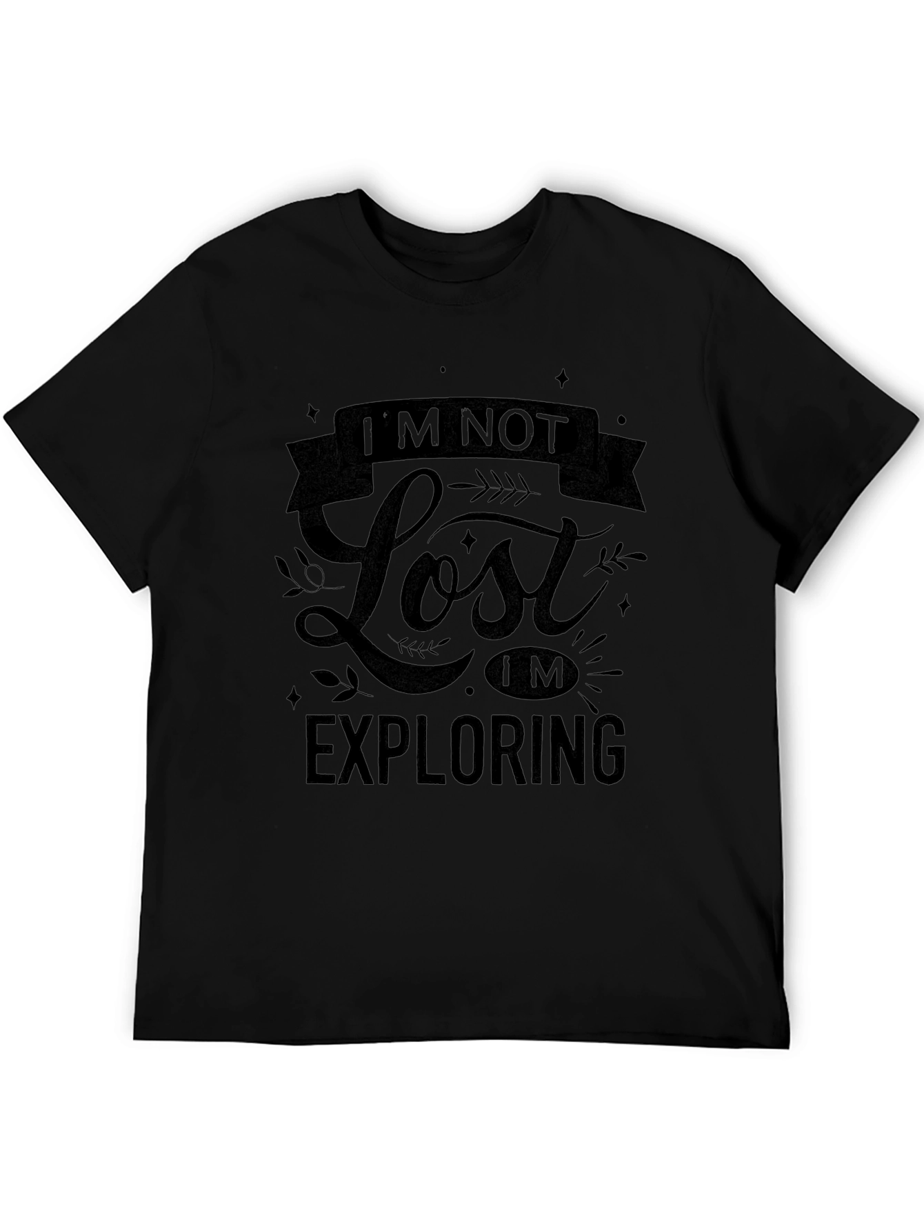 Black I'm Not Lost I'm Exploring Black Graphic Tee view 5
