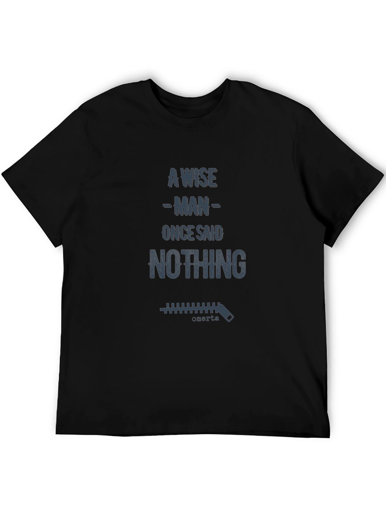 Black A Wise Man Said Nothing T-Shirt view 5