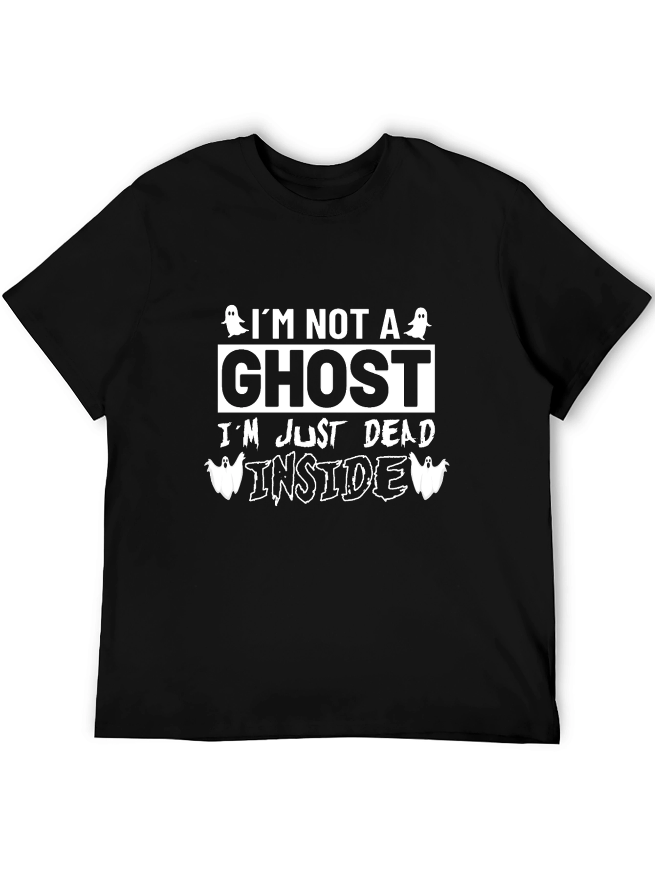 Black I'm Not A Ghost, Dead Inside Funny Graphic Tee view 5