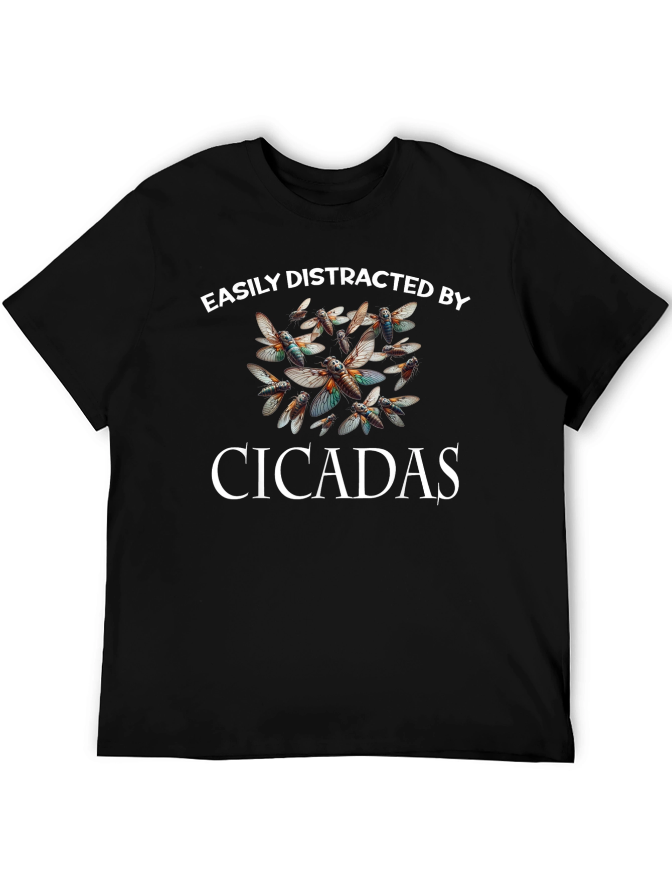Easily Distracted by Cicadas T-Shirt - 5