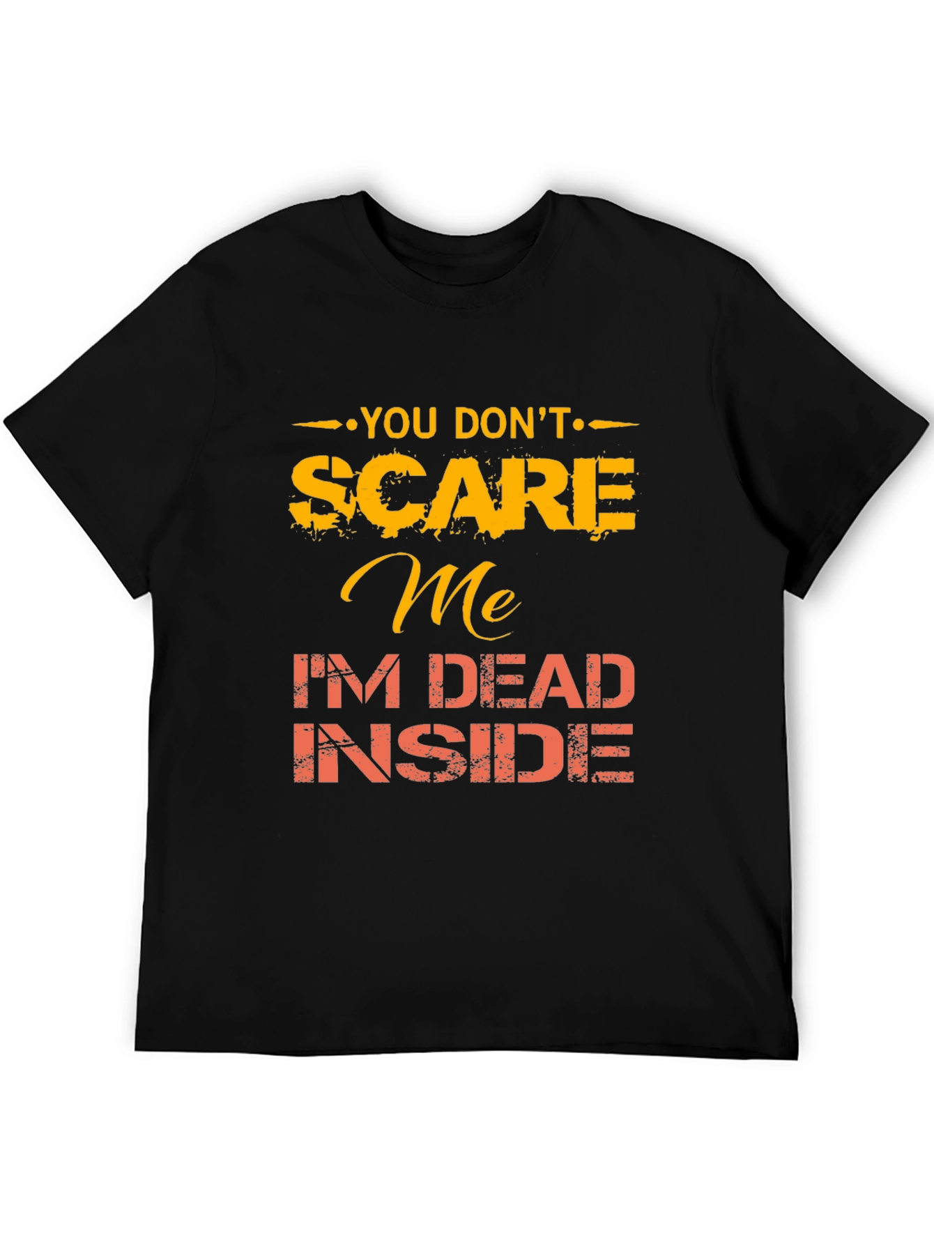 Black You Don't Scare Me Funny Graphic Tee view 5