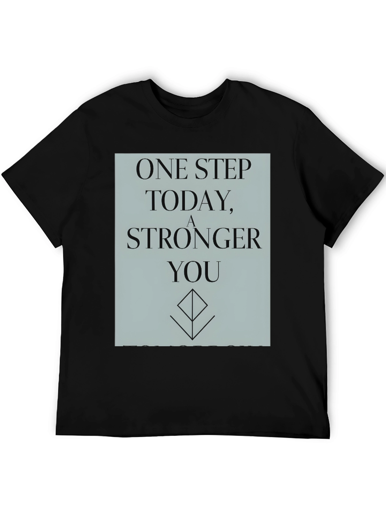 Black Inspirational T-Shirt: One Step Stronger You view 5