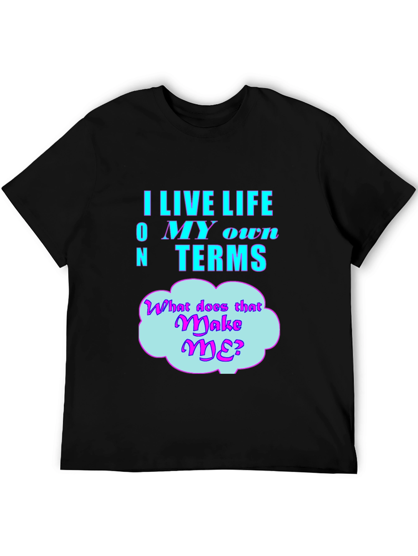 Black Live Life On My Own Terms Graphic T-Shirt view 5