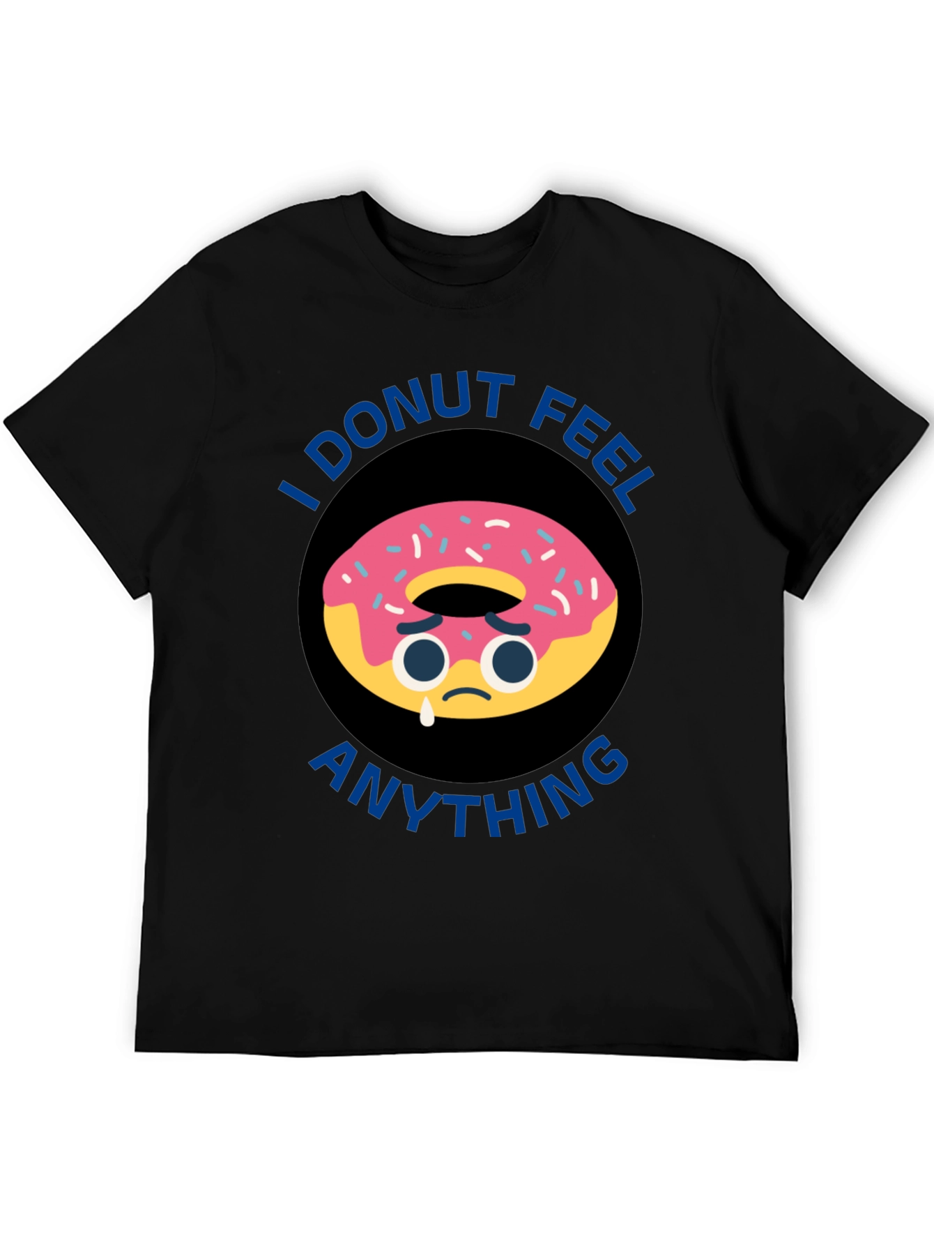 Black I Donut Feel Anything Black T-Shirt view 5