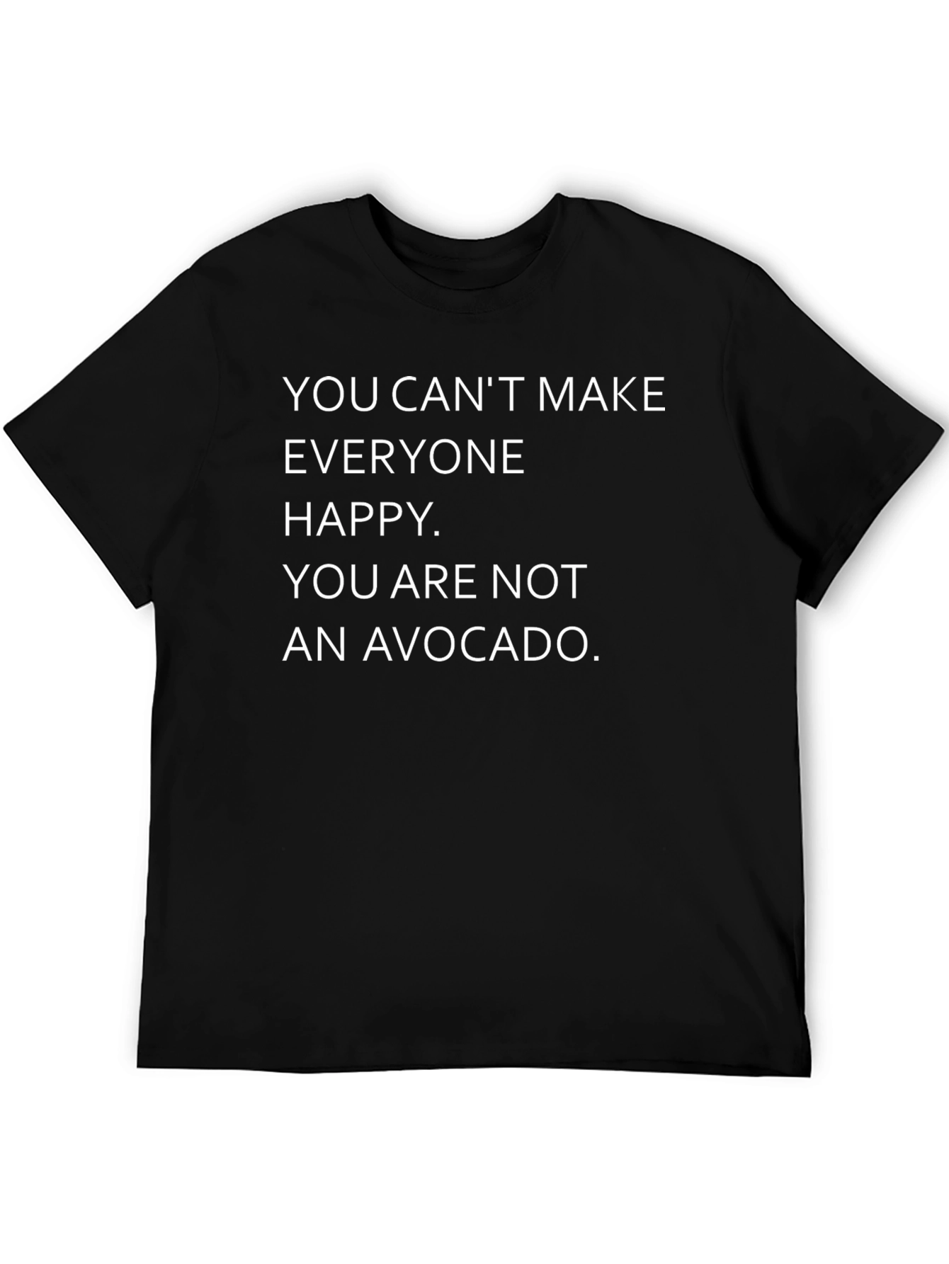 Black Funny Avocado T-Shirt: You Can't Make Everyone Happy Tee view 5