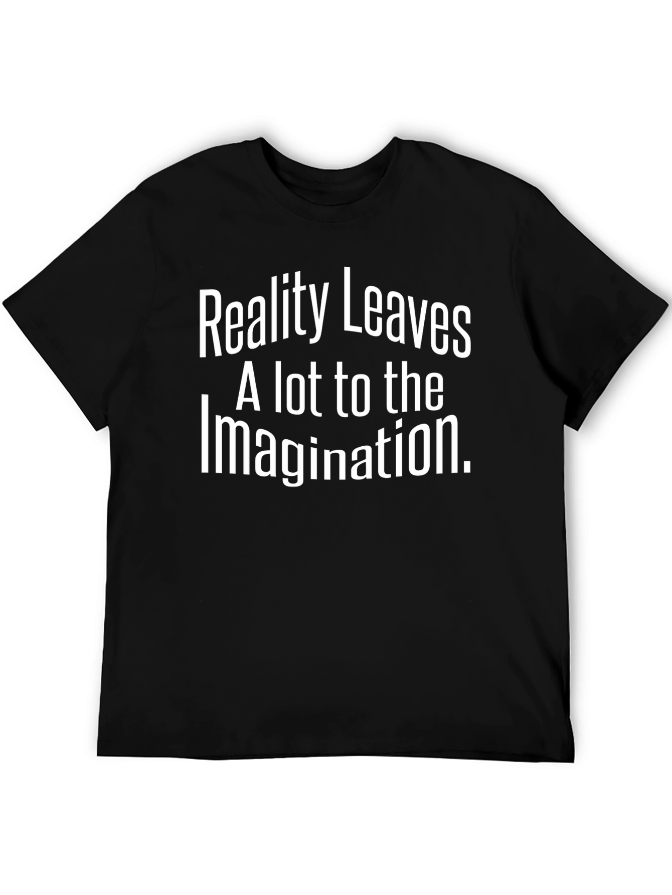 Black Reality Leaves Imagination T-Shirt view 5