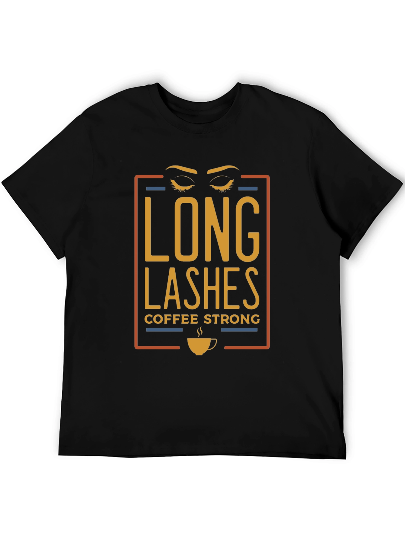 Black Long Lashes Coffee Strong Graphic T-Shirt view 5