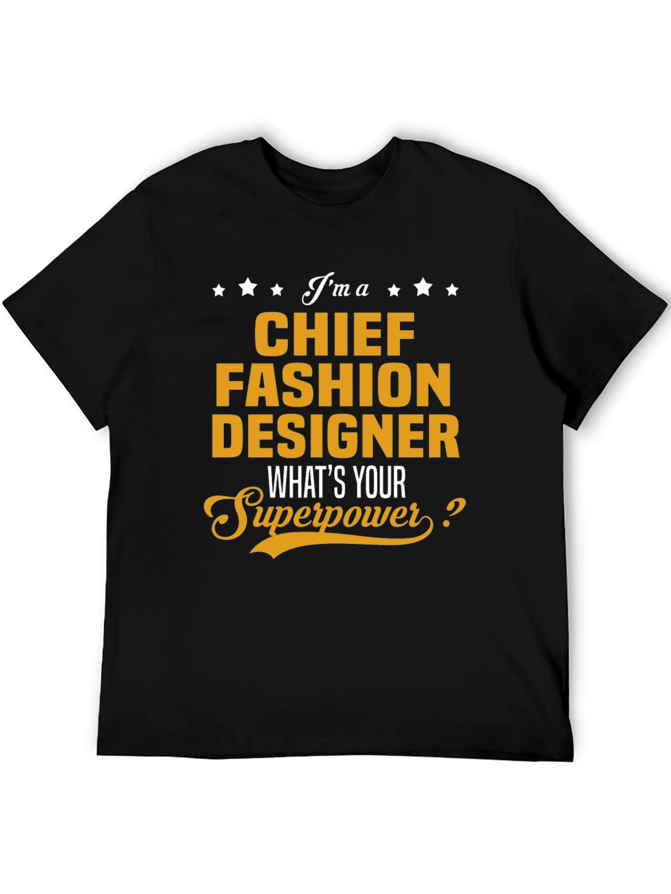 Black Chief Fashion Designer T-Shirt - What's Your Superpower? view 5