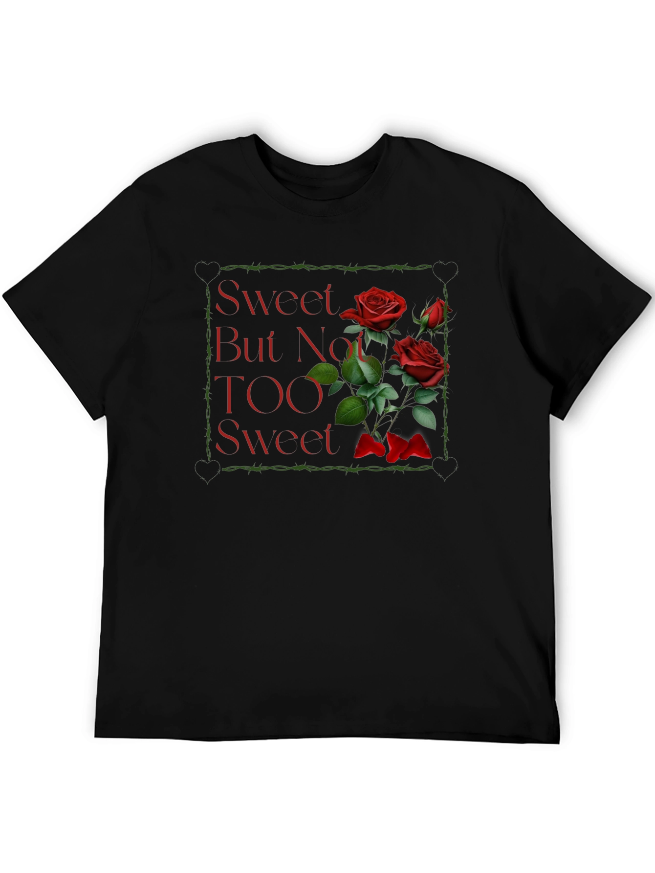 Black Sweet But Not TOO Sweet Roses Graphic T-Shirt view 5