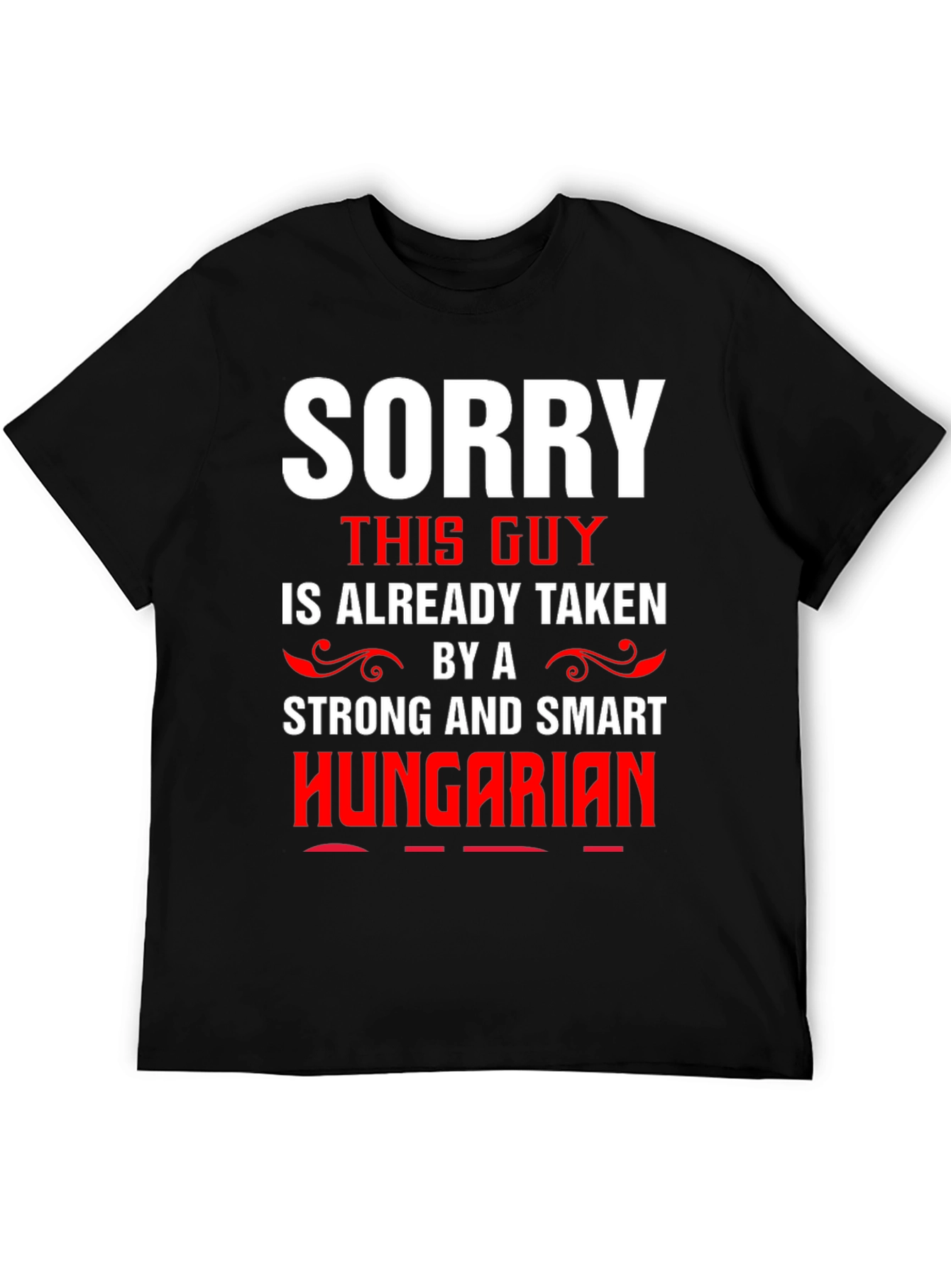 Black Sorry Taken By Hungarian Graphic Tee view 5