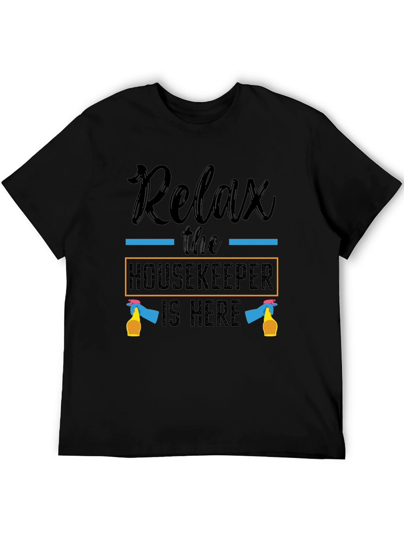 Black Relax Housekeeper T-Shirt - Cleaning Humor Tee view 5